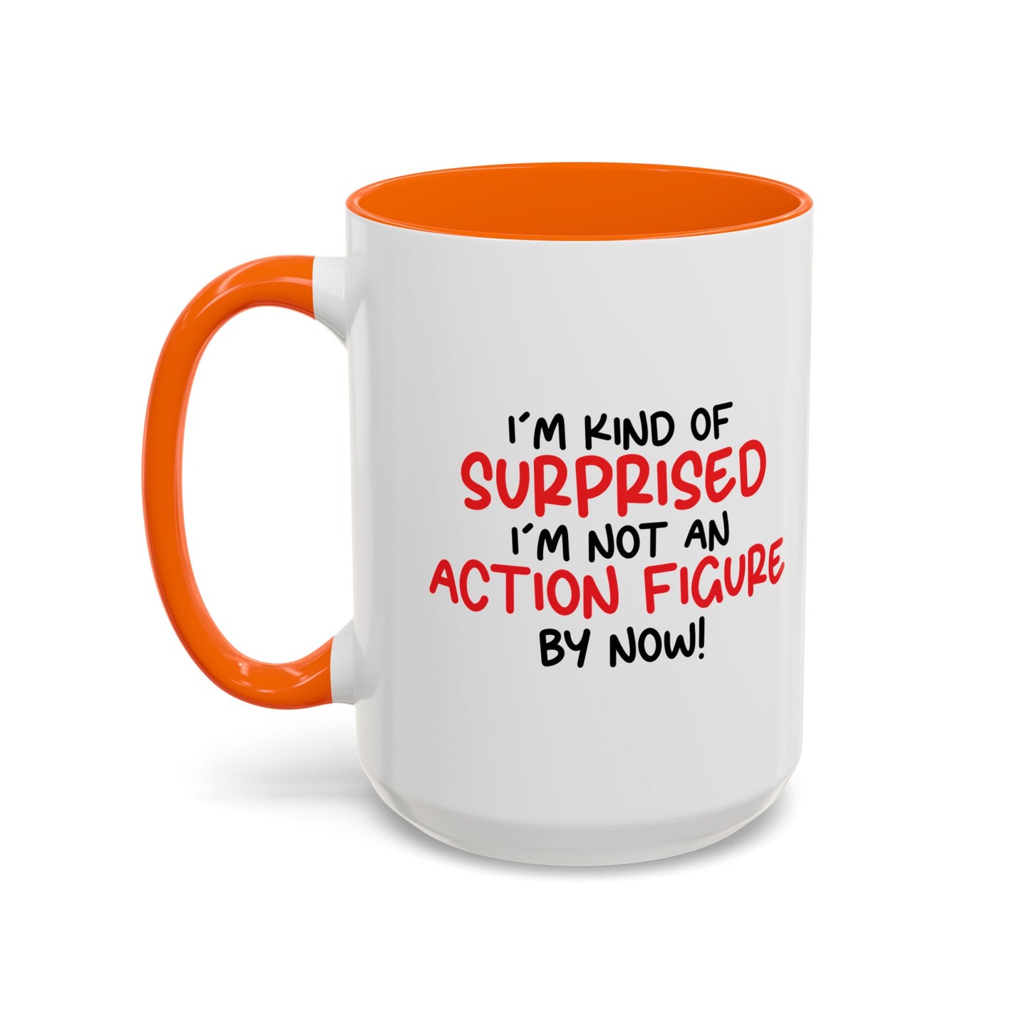 I'M NOT AN ACTION FIGURE Accent BiColor Funny Sarcastic Mug