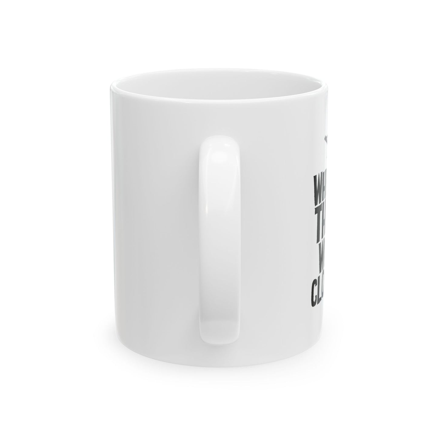 THAT WAS CLOSE! FUNNY SARCASTIC WHITE MUG