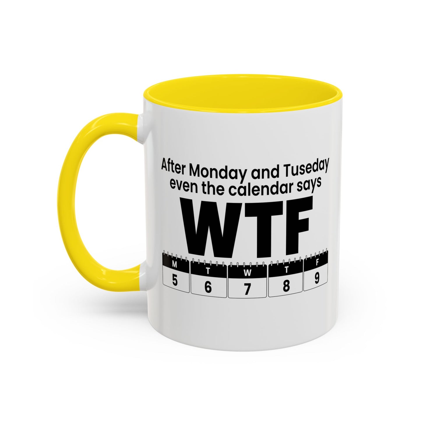 WTF CALENDAR Accent BiColor Funny Sarcastic Mug