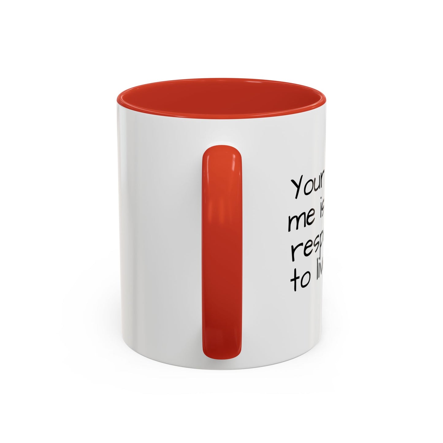 NOT MY RESPONSIBILITY Accent BiColor Funny Sarcastic Mug