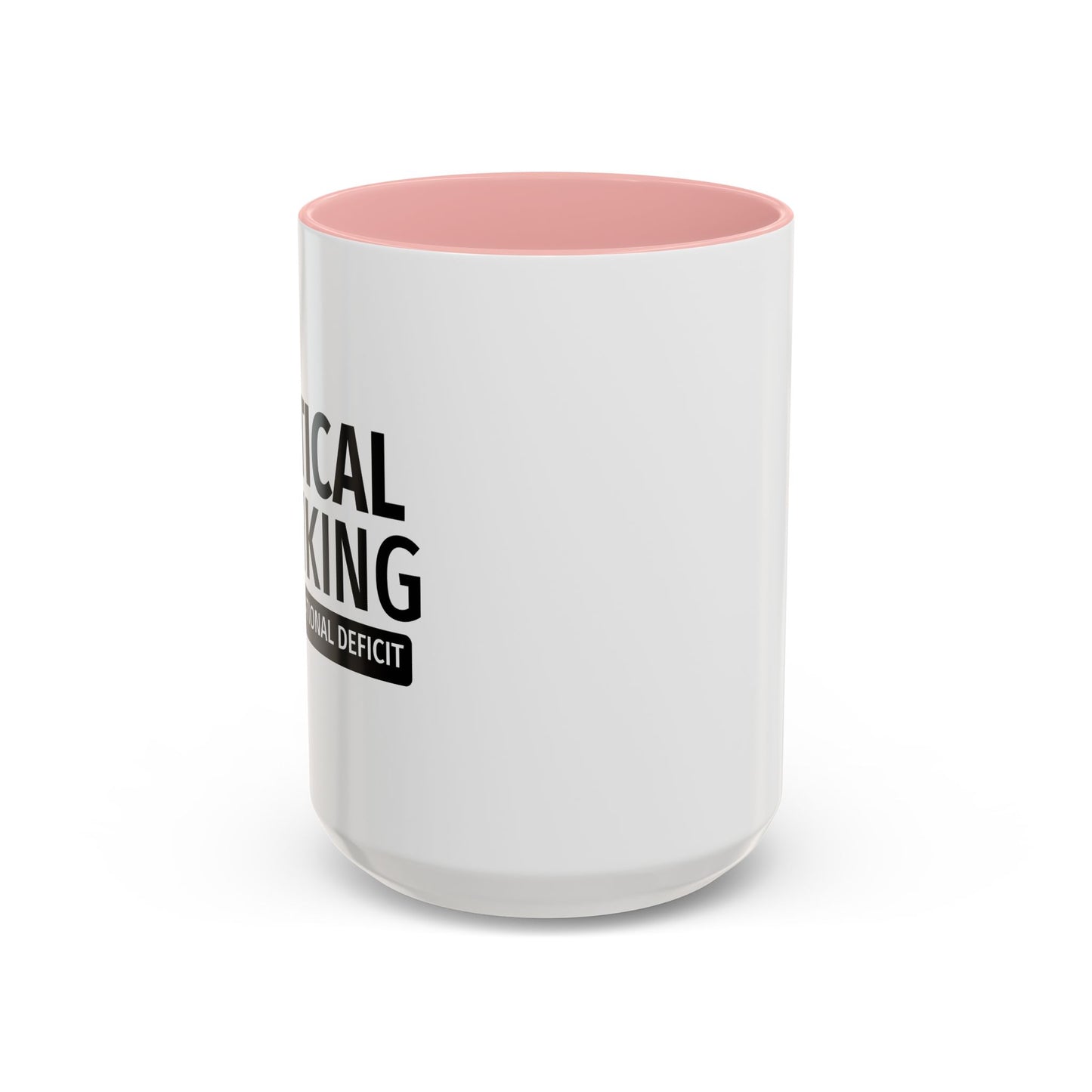 CRITICAL THINKING Accent BiColor Funny Sarcastic Mug