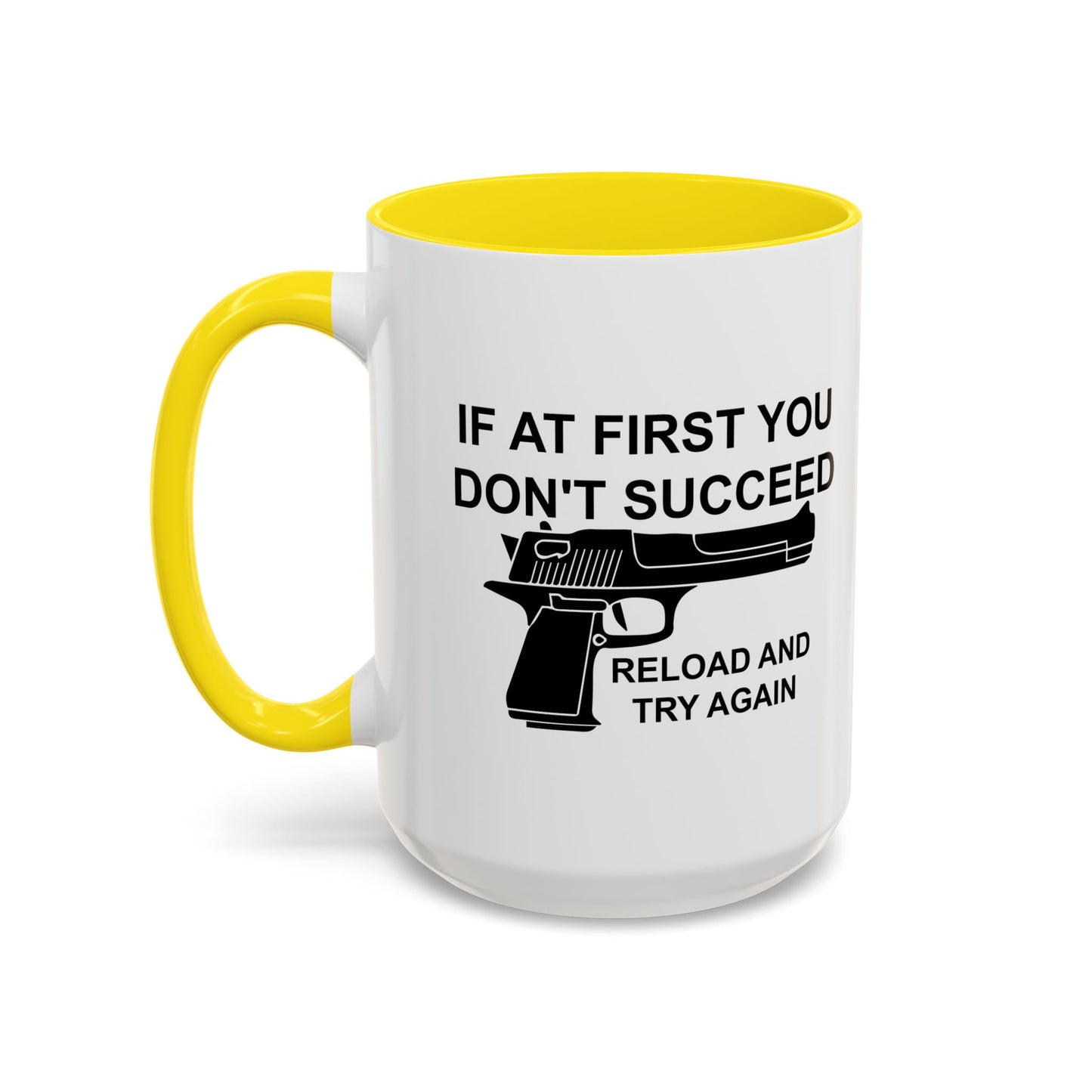 RELOAD AND TRY AGAIN Accent BiColor Funny Sarcastic Mug