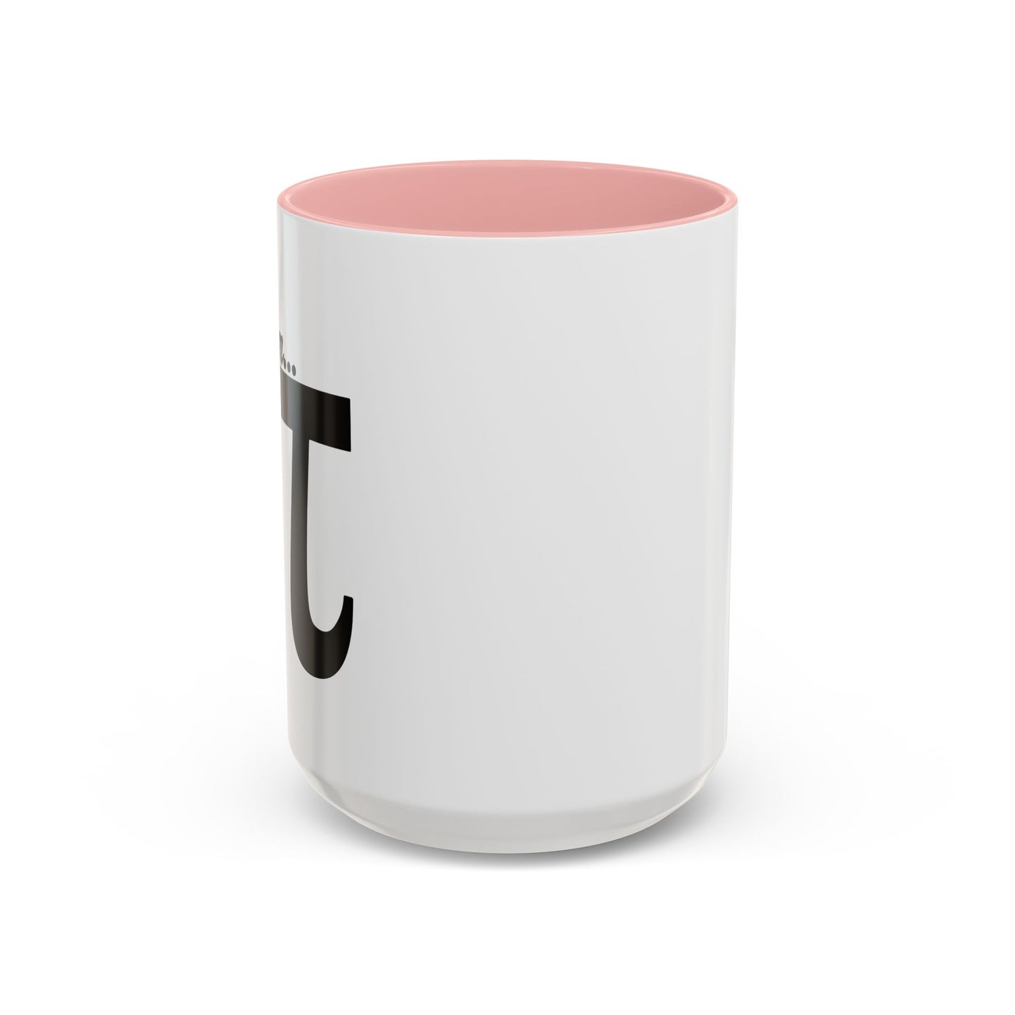 Mmm... PI Accent BiColor Funny Sarcastic Mug