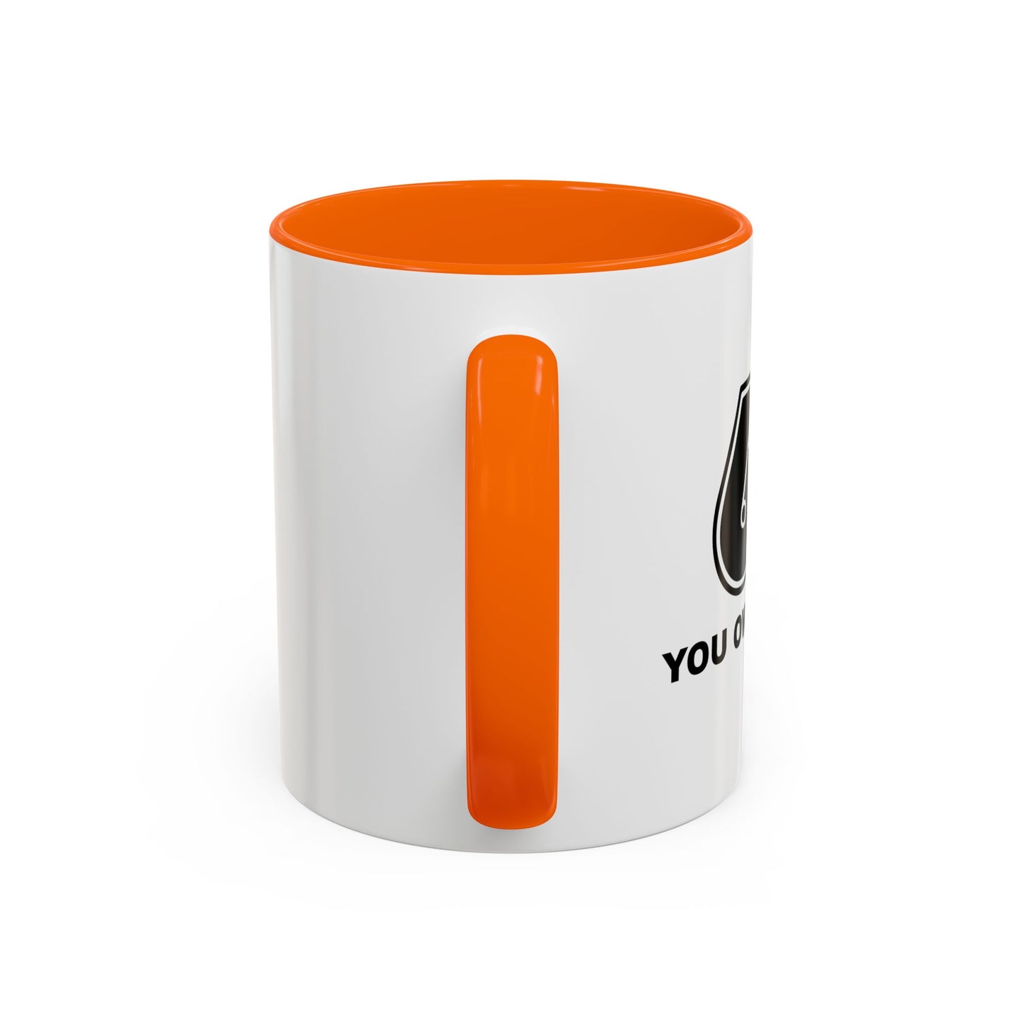 YOU OWE ME ONE Accent BiColor Funny Sarcastic Mug