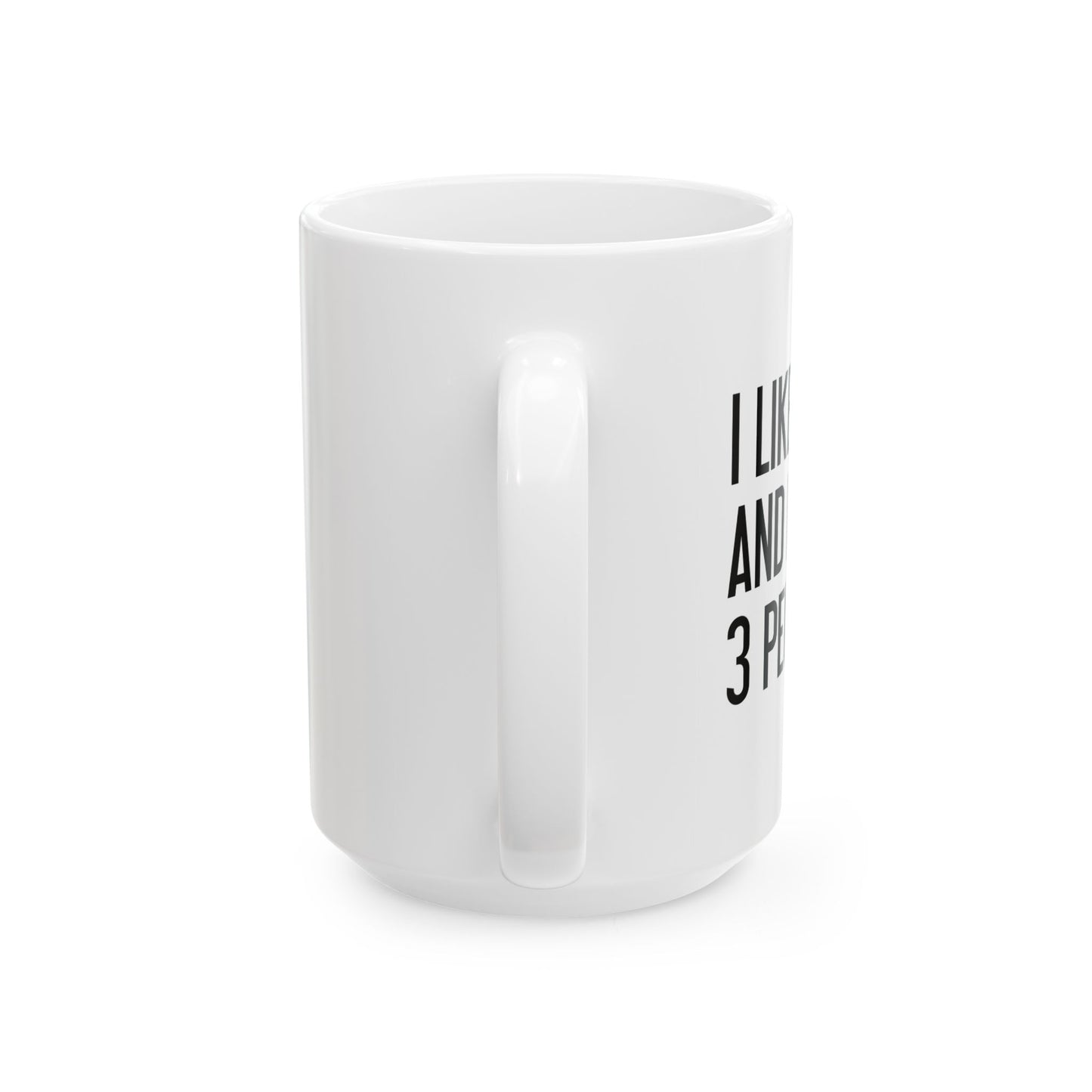 I LIKE TACOS AND MAYBE 3 PEOPLE. FUNNY SARCASTIC WHITE MUG