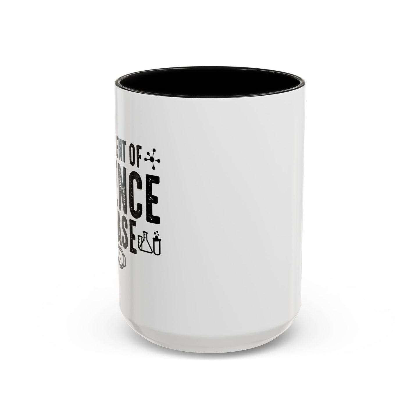 A MOMENT OF SCIENCE Accent BiColor Funny Sarcastic Mug