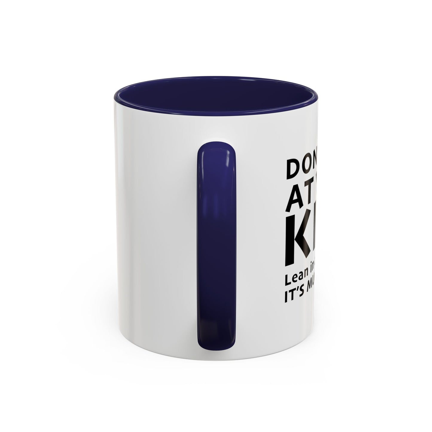 DON'T YELL AT YOUR KIDS Accent BiColor Funny Sarcastic Mug