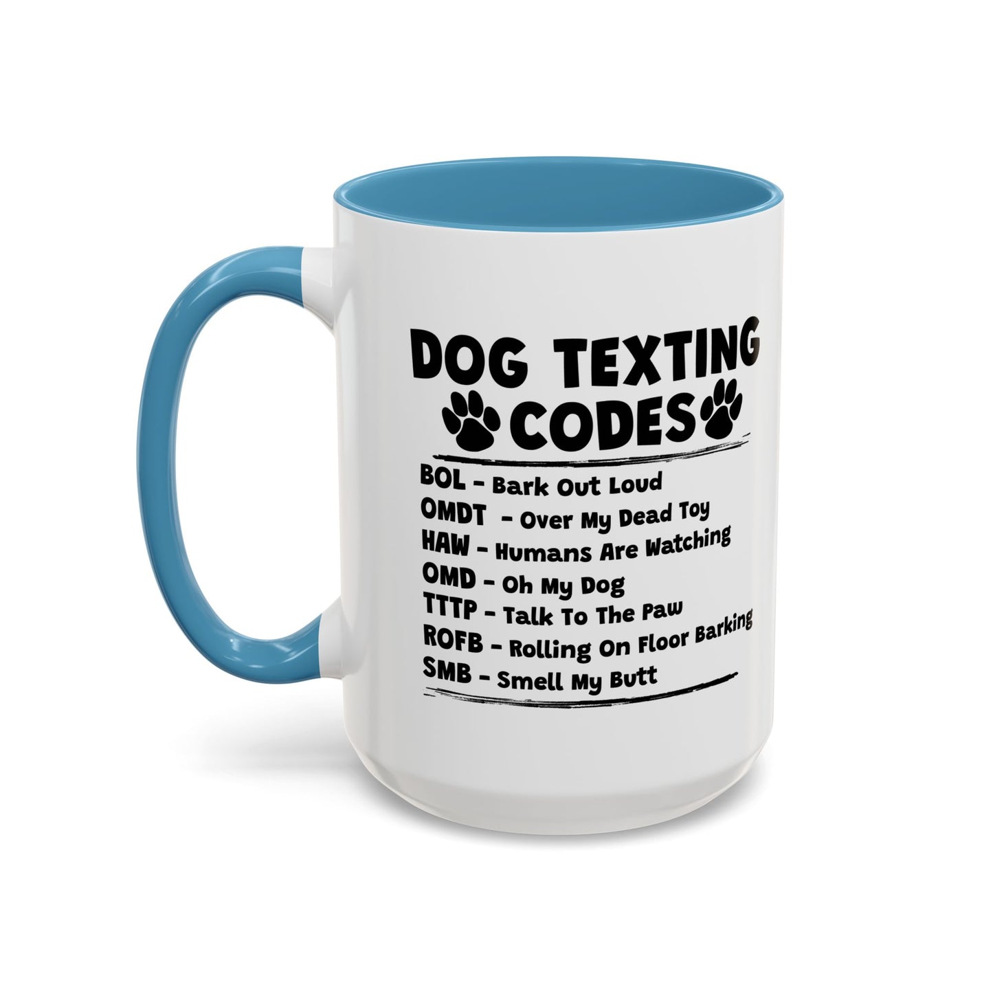 DOG TEXTING CODE Accent BiColor Funny Sarcastic Mug