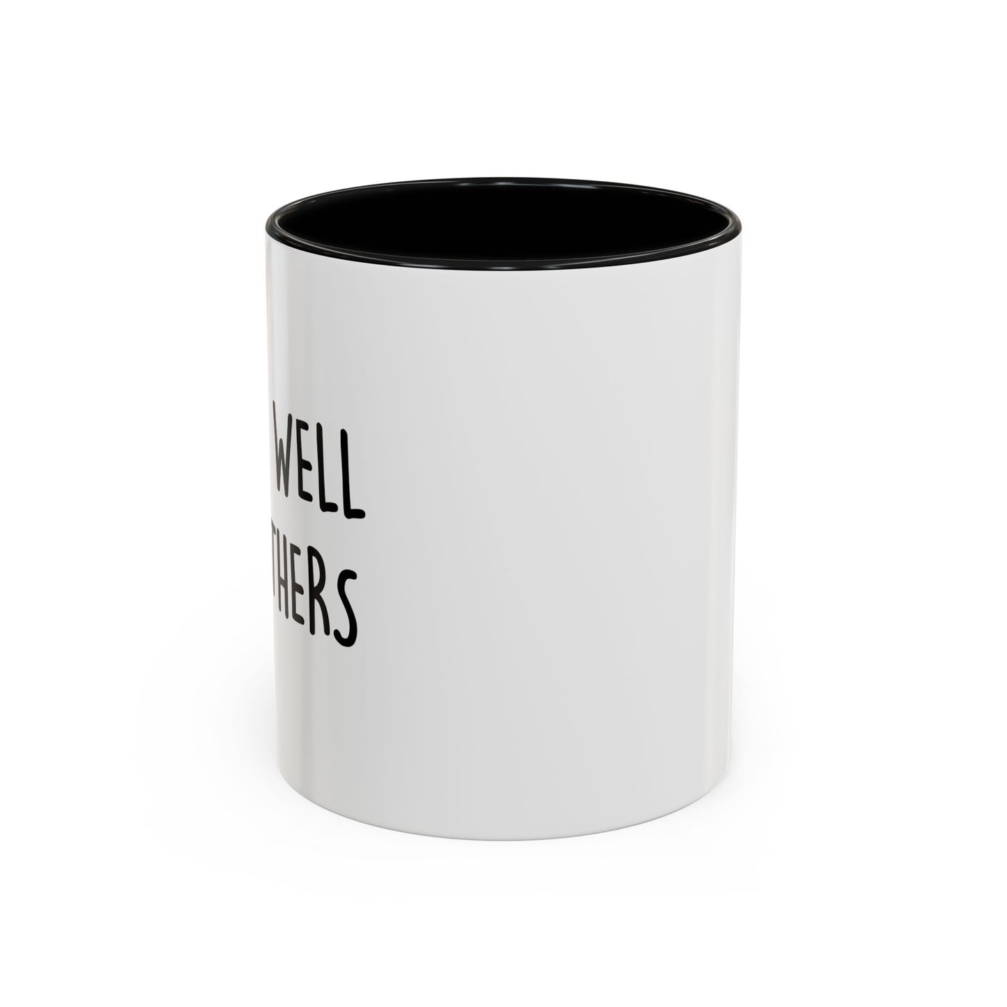 DRINKS WELL WITH OTHERS Accent BiColor Funny Sarcastic Mug