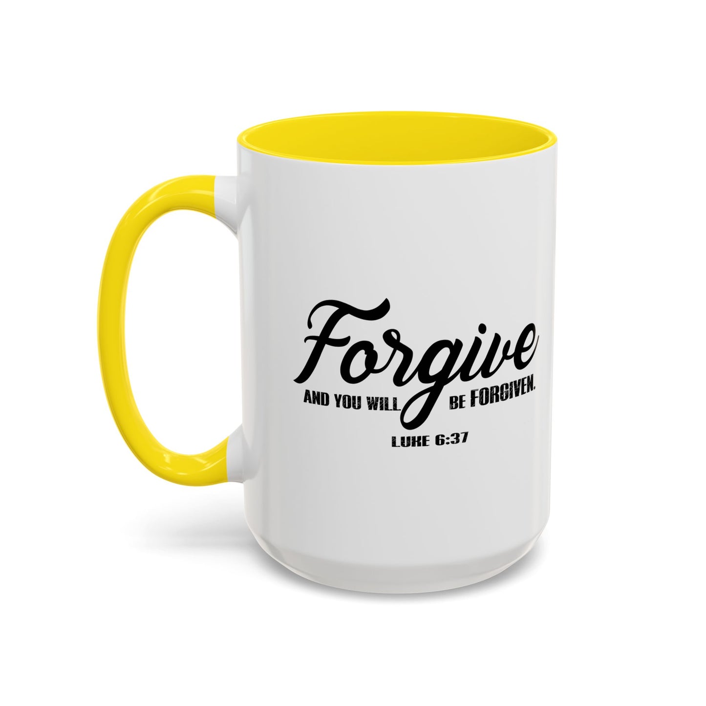 FORGIVE AND YOU WILL BE FORGIVEN - LUKE 6-37 Accent BiColor Mug