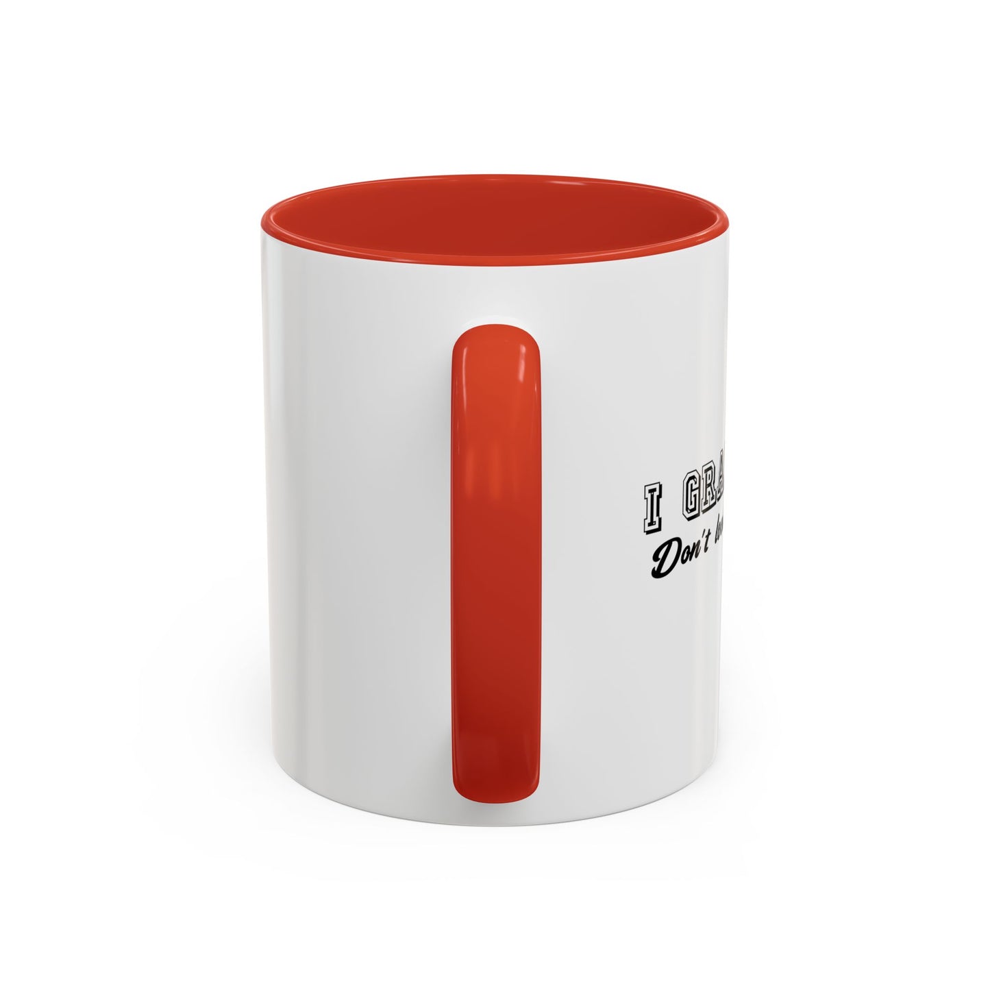 I GRADUATED! Accent BiColor Funny Sarcastic Mug