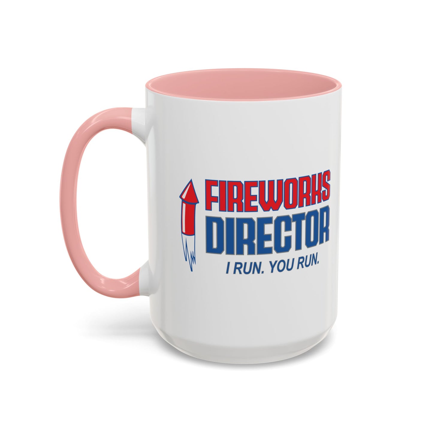 FIREWORKS DIRECTOR Accent BiColor Funny Sarcastic Mug