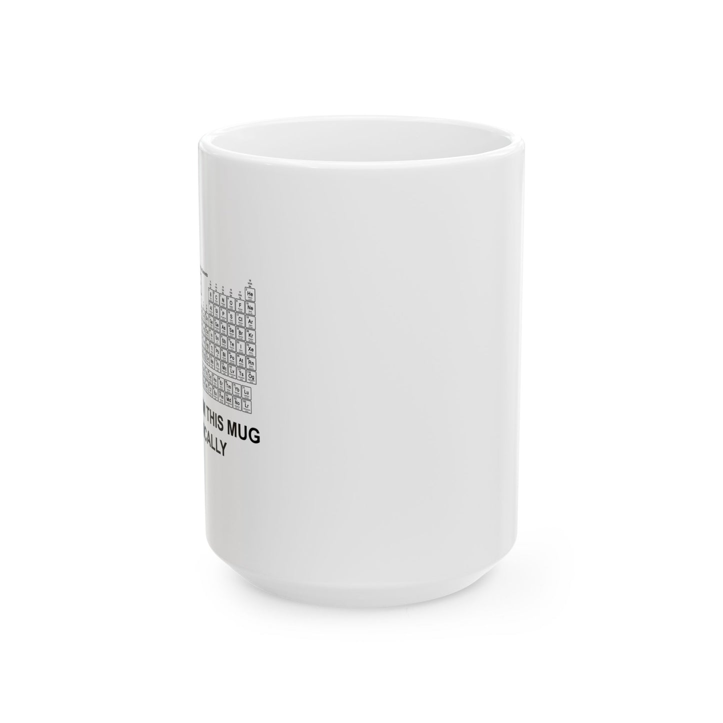 I DRINK FROM THIS MUG PERIODICALLY - Funny Sarcastic White Mug