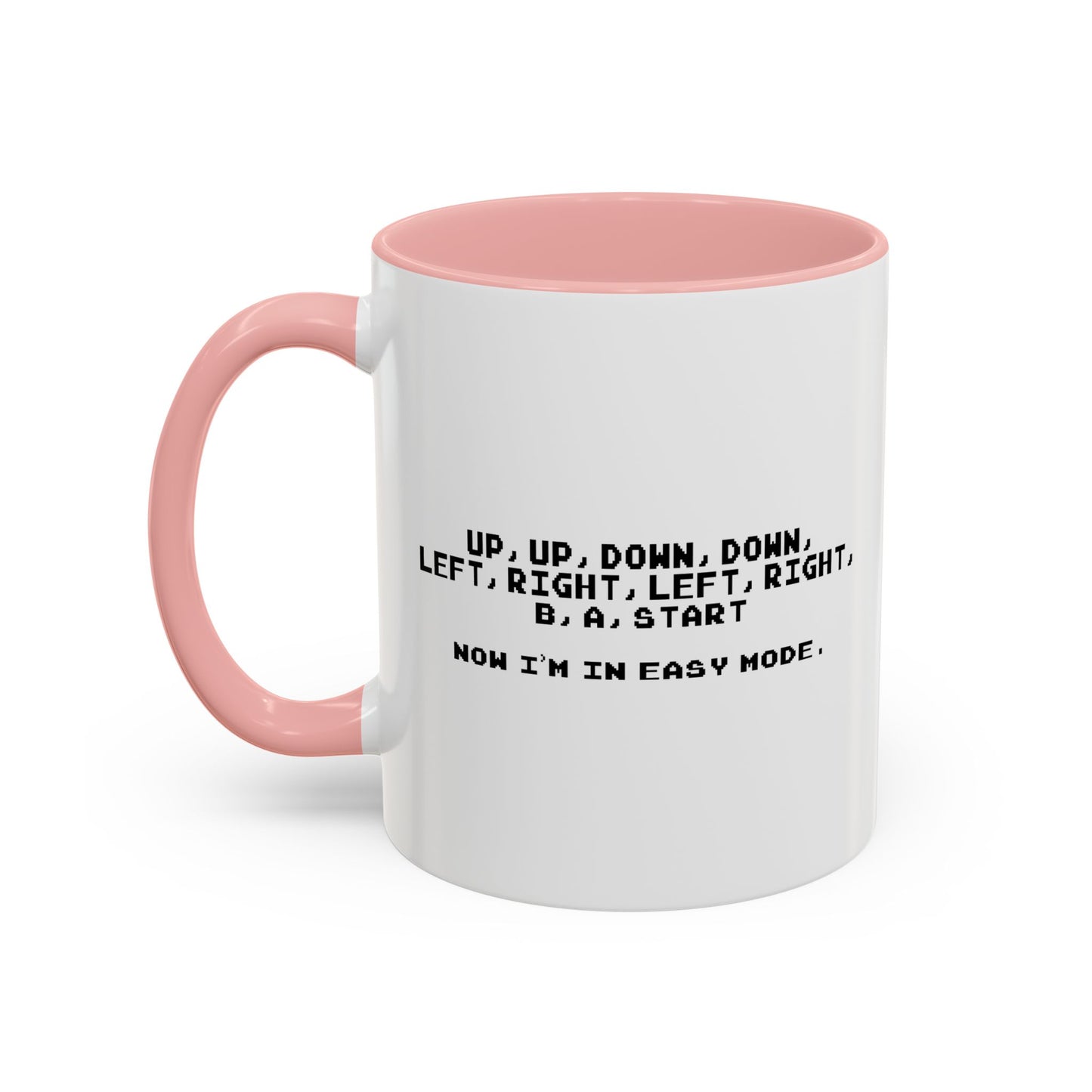 NOW I'M IN EASY MODE Accent BiColor Funny Sarcastic Mug