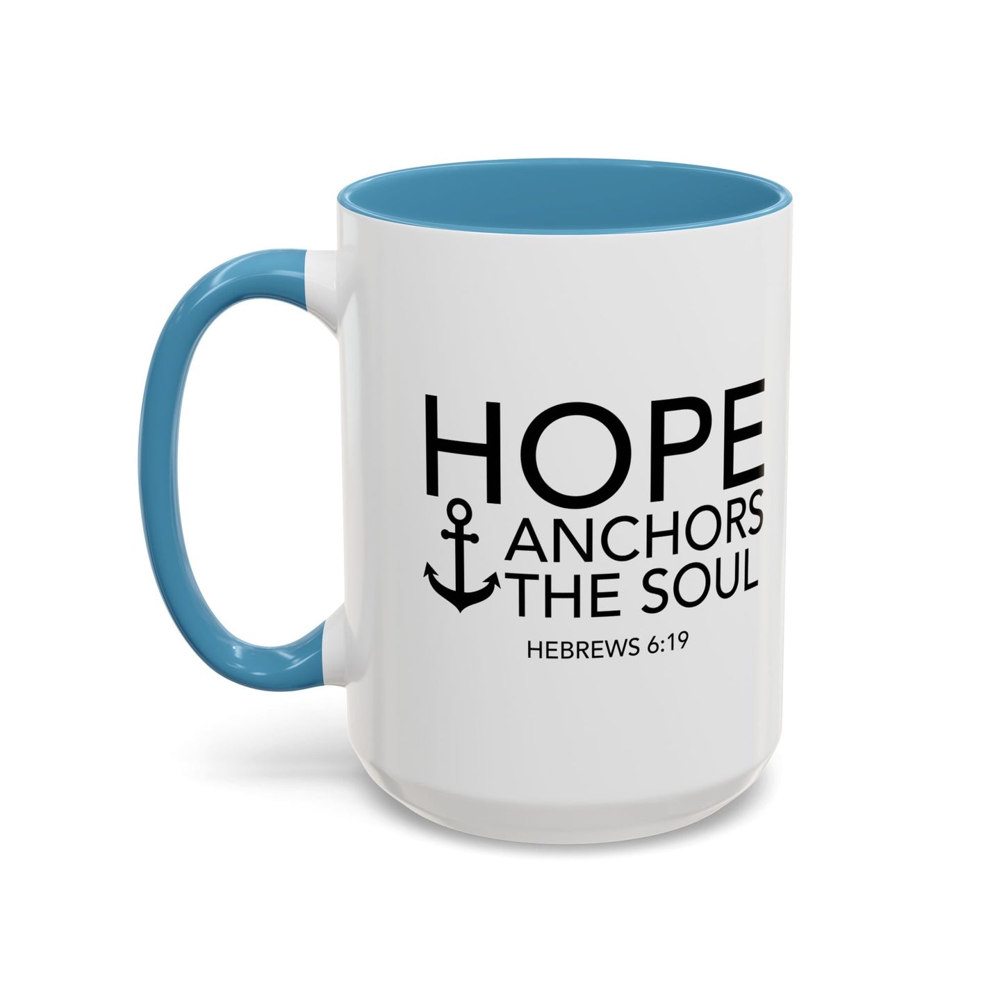 HOPE ANCHORS THE SOUL - HEBREWS 6-19 Accent BiColor Mug