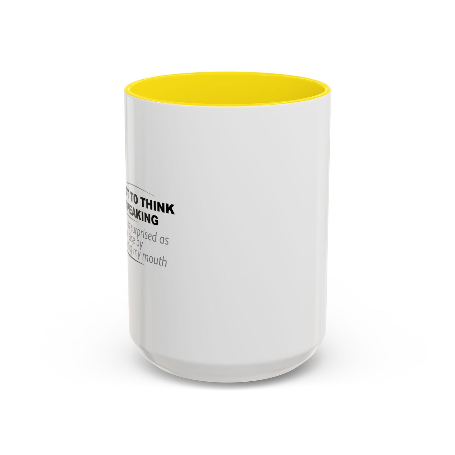 I PREFER NOT TO THINK BEFORE SPEAKING Accent BiColor Funny Sarcastic Mug