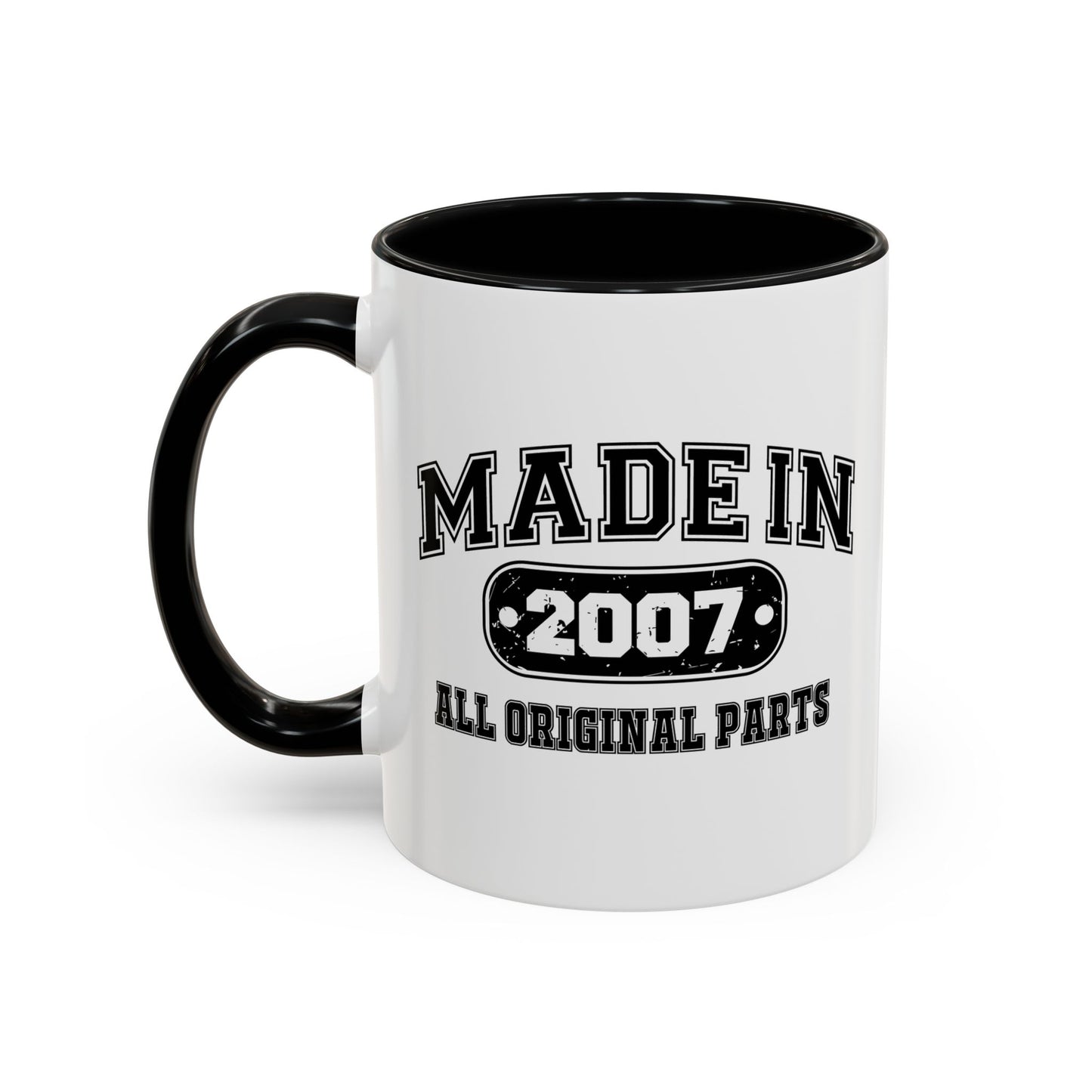 MADE IN 2007 Accent BiColor Funny Sarcastic Mug