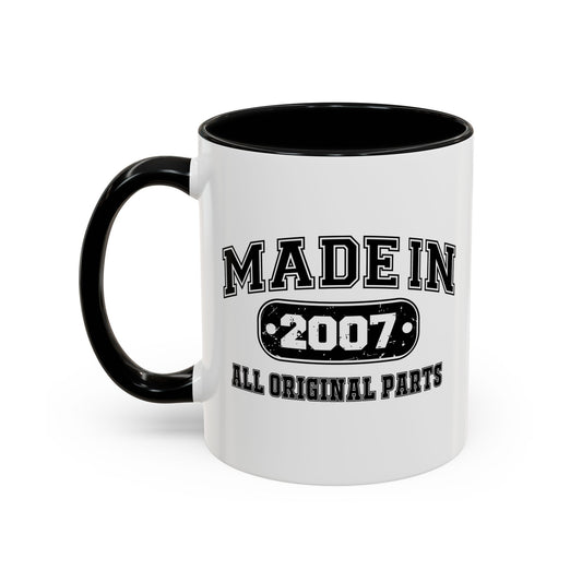 MADE IN 2007 Accent BiColor Funny Sarcastic Mug