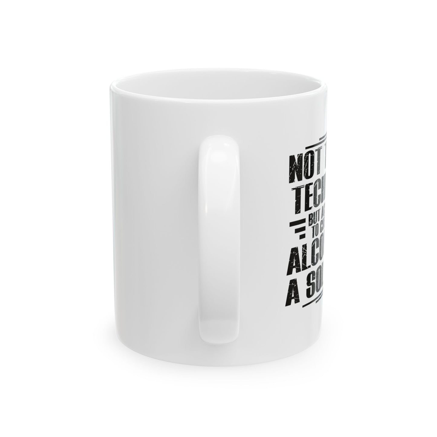 ALCOHOL IS A SOLUTION FUNNY SARCASTIC WHITE MUG