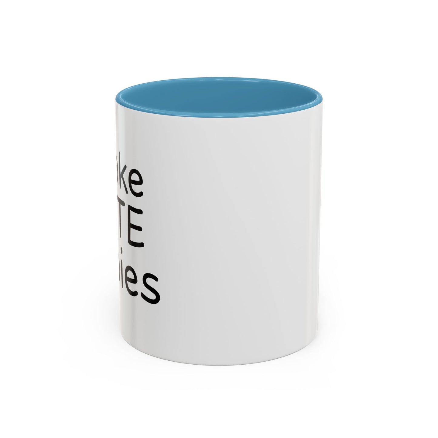 I MAKE CUTE BABIES Accent BiColor Funny Sarcastic Mug