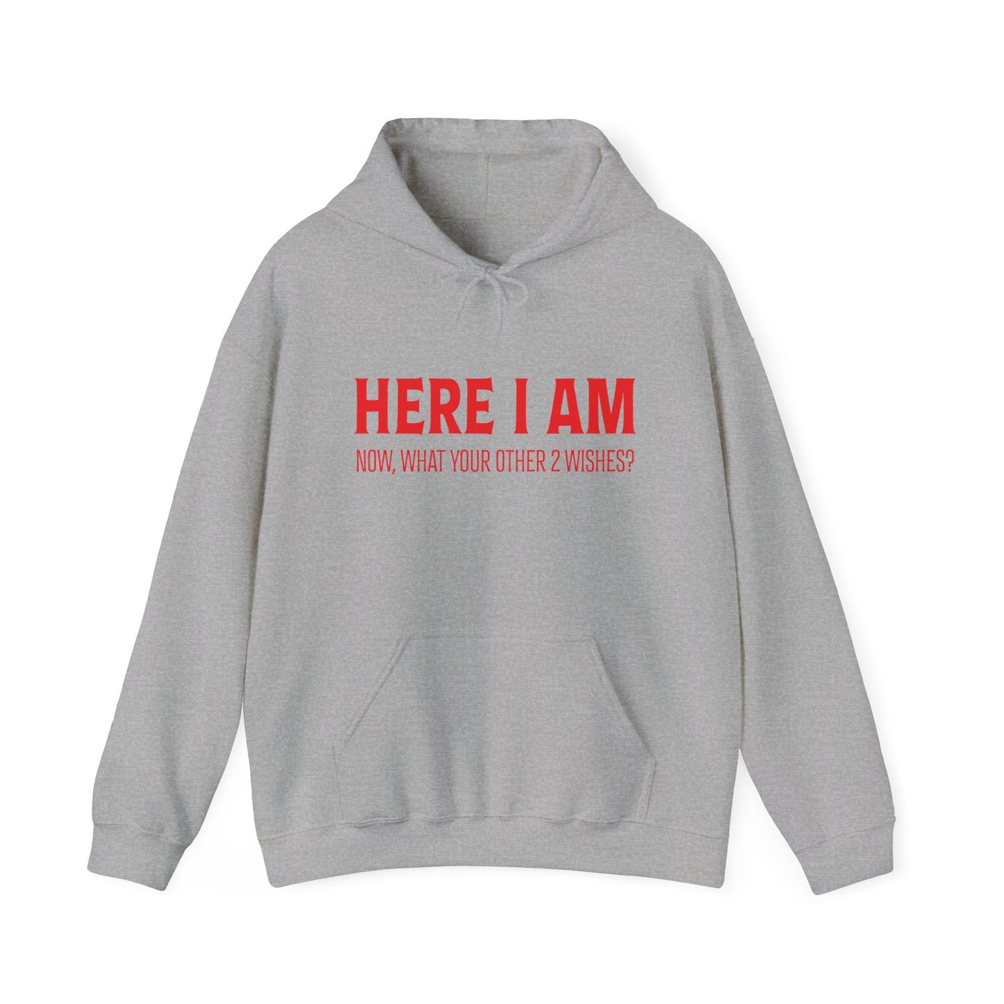 HERE I AM - Premium Unisex Funny Sarcastic Black Hoodie Sweatshirt