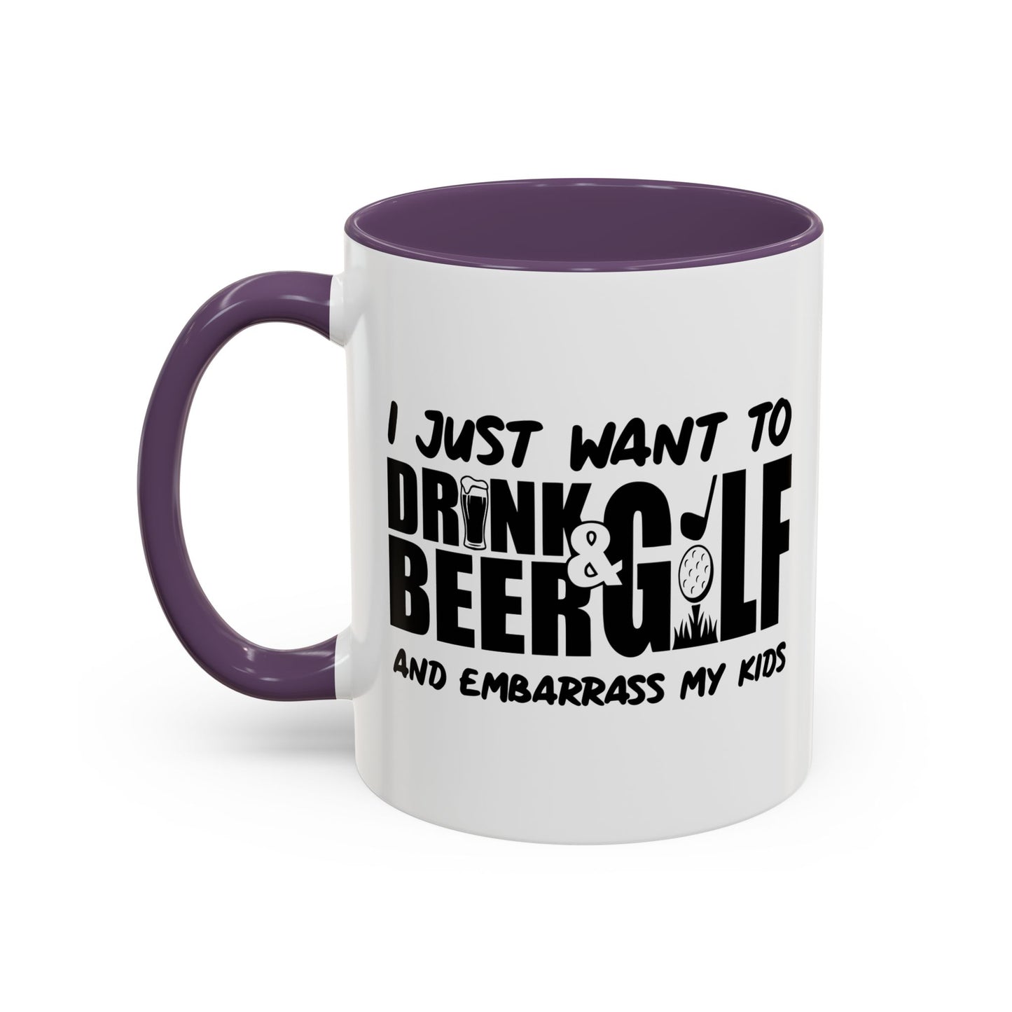 I JUSTWANT TO DRINK BEER & GOLF Accent BiColor Funny Sarcastic Mug