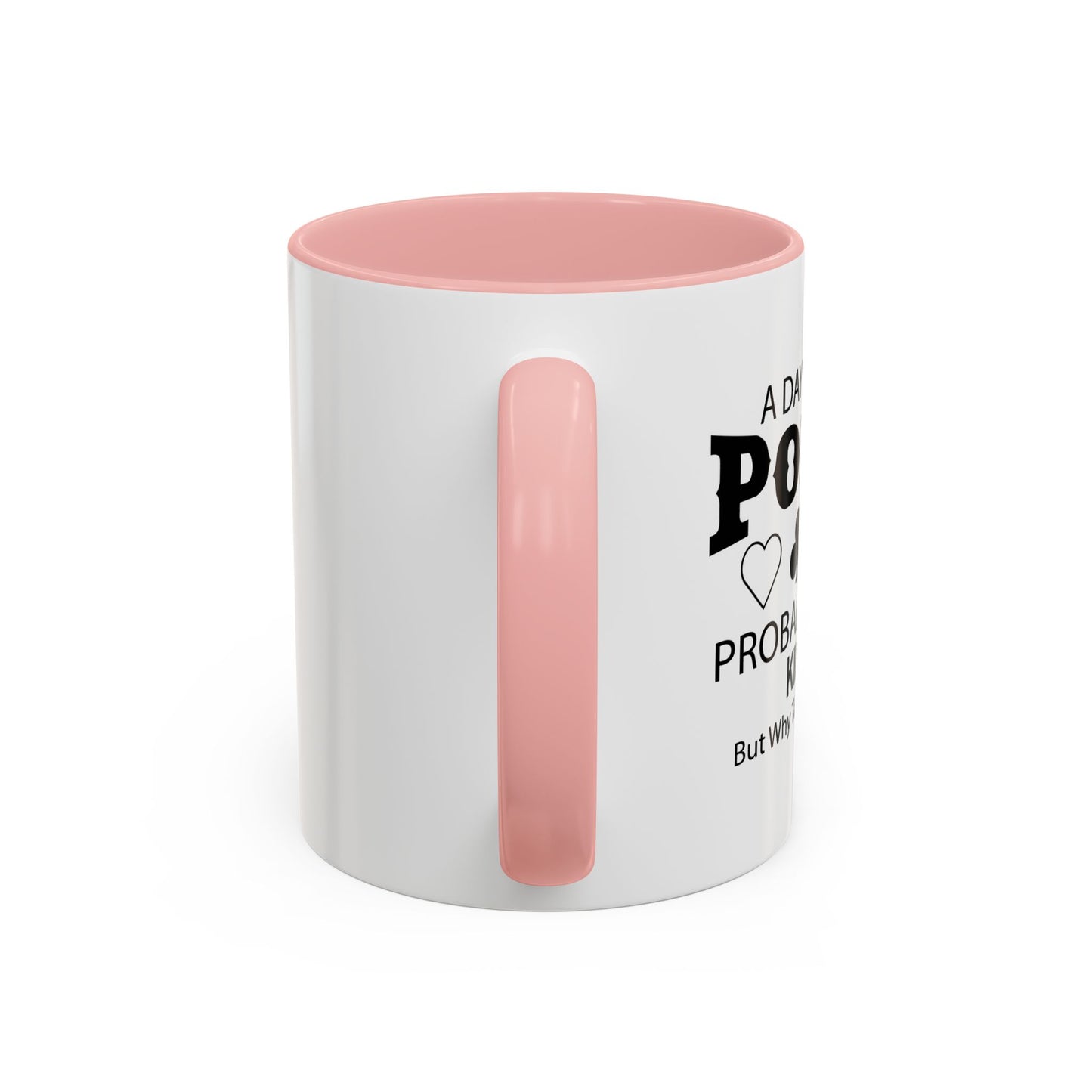 A DAY WITHOUT POKER Accent BiColor Funny Sarcastic Mug