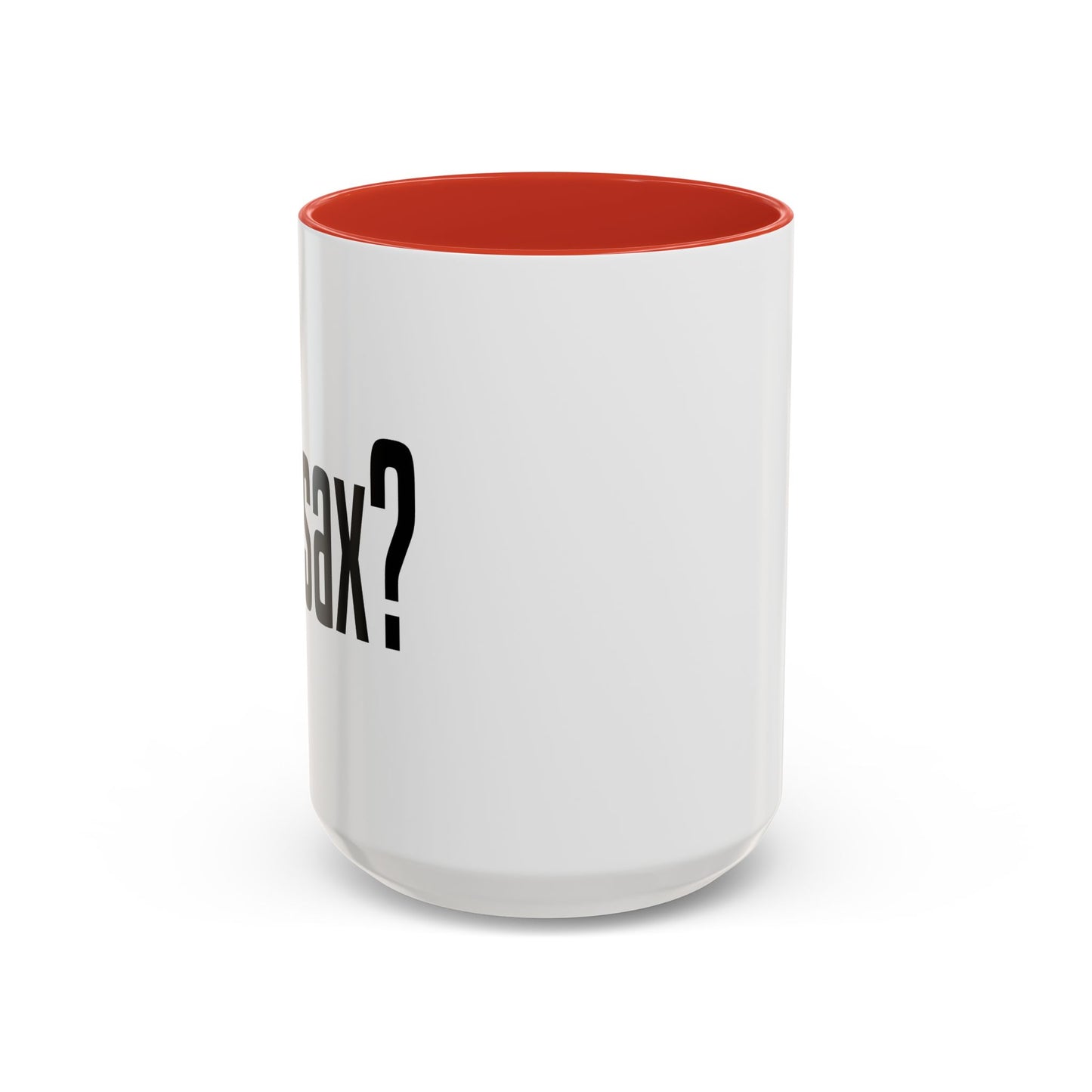 GOT SAX? Accent BiColor Funny Sarcastic Mug