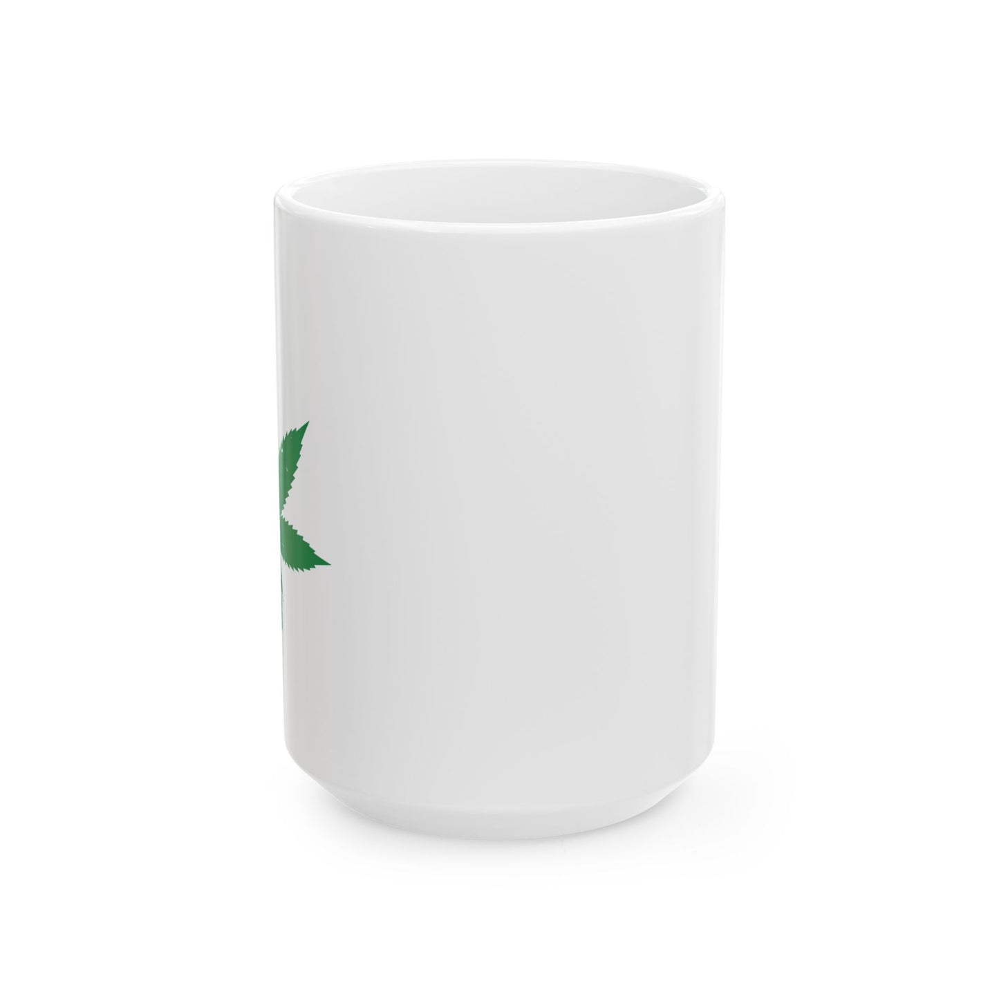 WEED LEAF 420 FUNNY SARCASTIC WHITE MUG