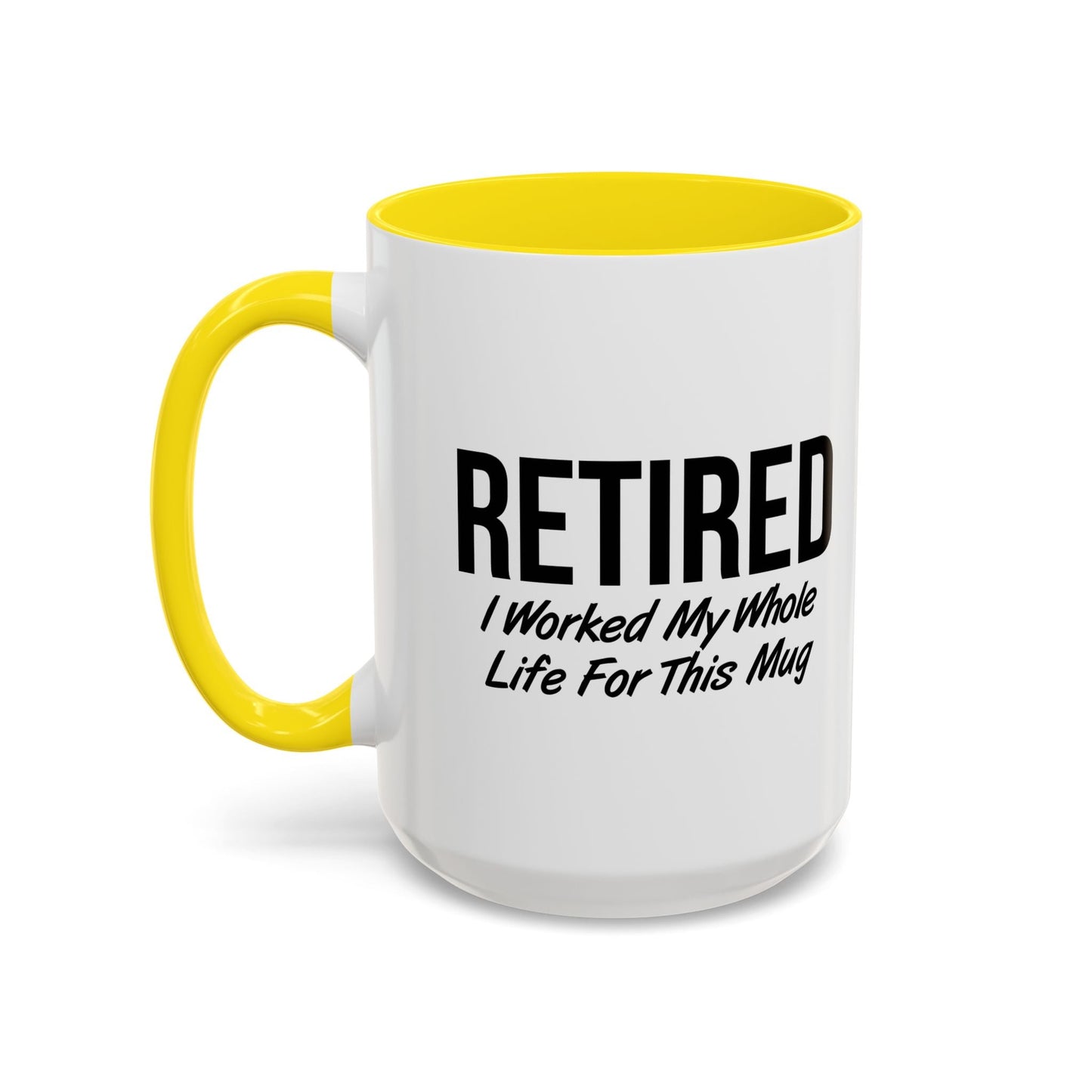 RETIRED FOR THIS MUG Accent BiColor Funny Sarcastic Mug