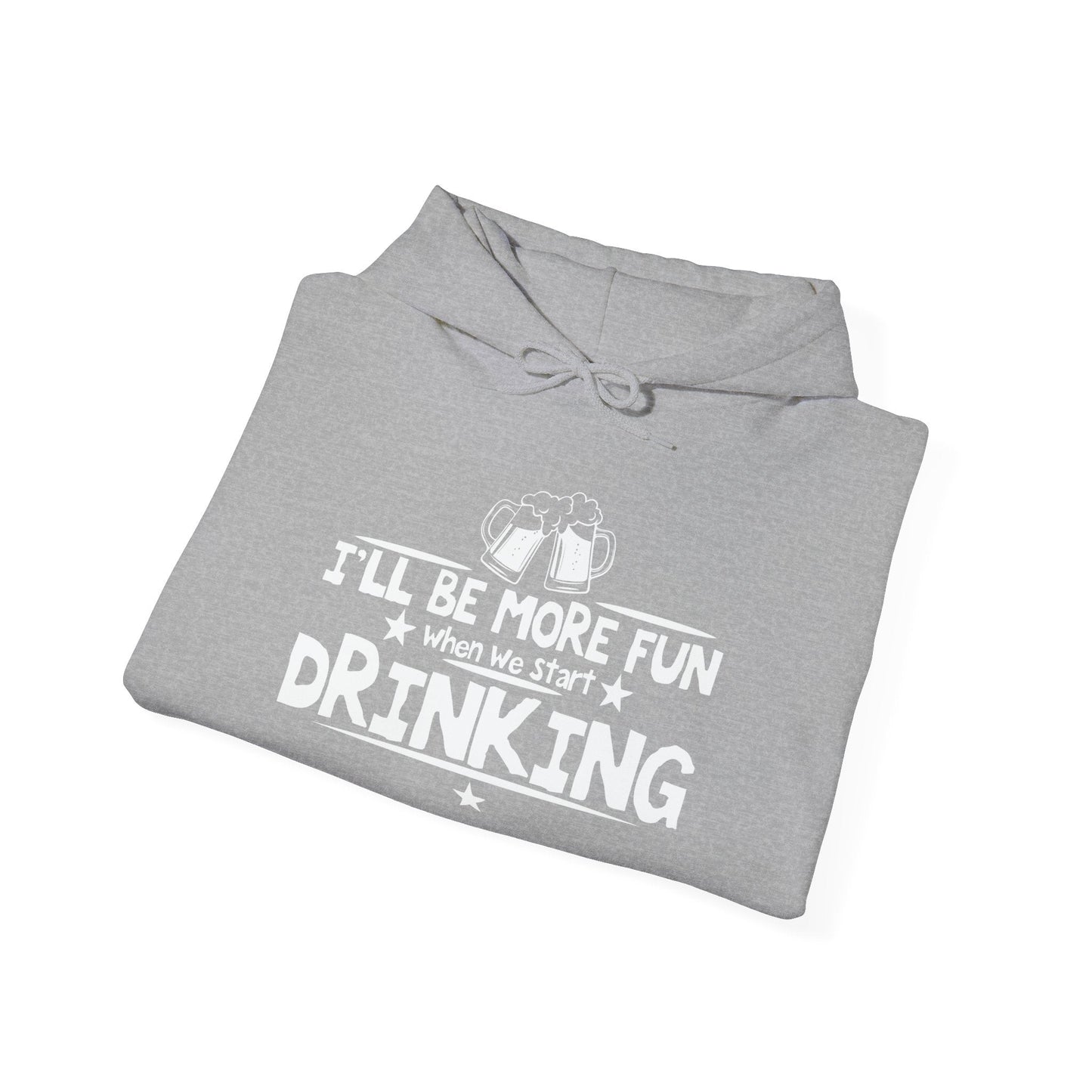 WHEN WE START DRINKING - Premium Unisex Funny Sarcastic Black Hoodie Sweatshirt