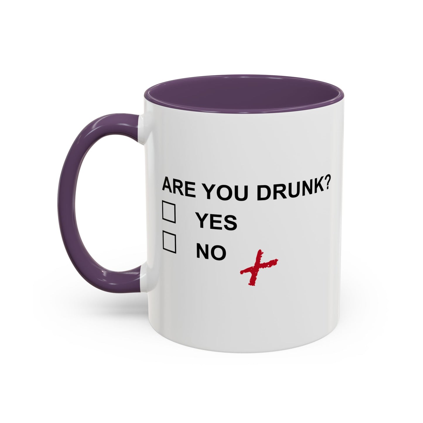 ARE YOU DRUNK Accent BiColor Funny Sarcastic Mug