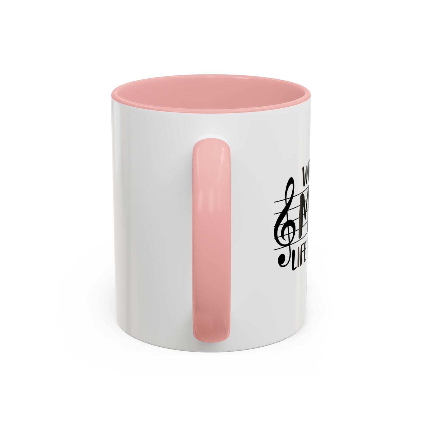 WITHOUT MUSIC LIFE WOULD B b Accent BiColor Funny Sarcastic Mug