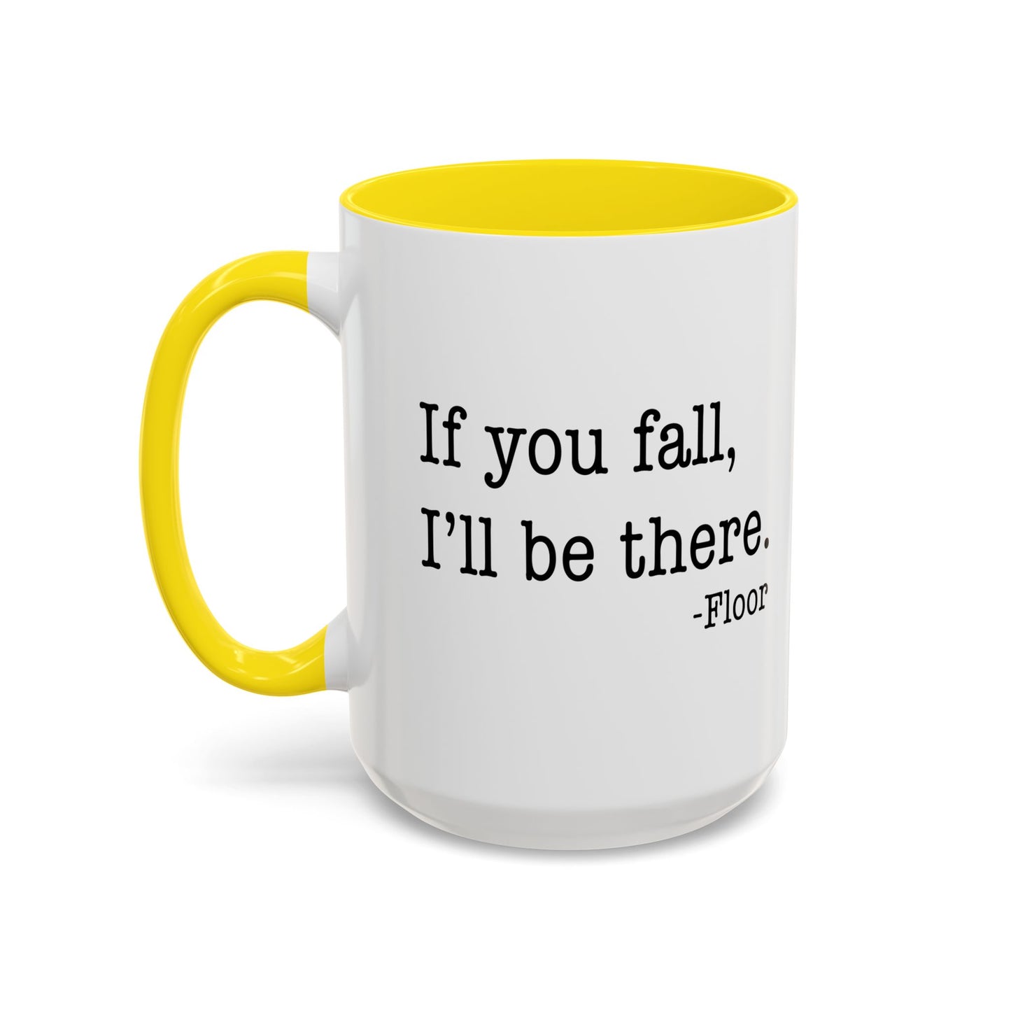 I'LL BE THERE Accent BiColor Funny Sarcastic Mug