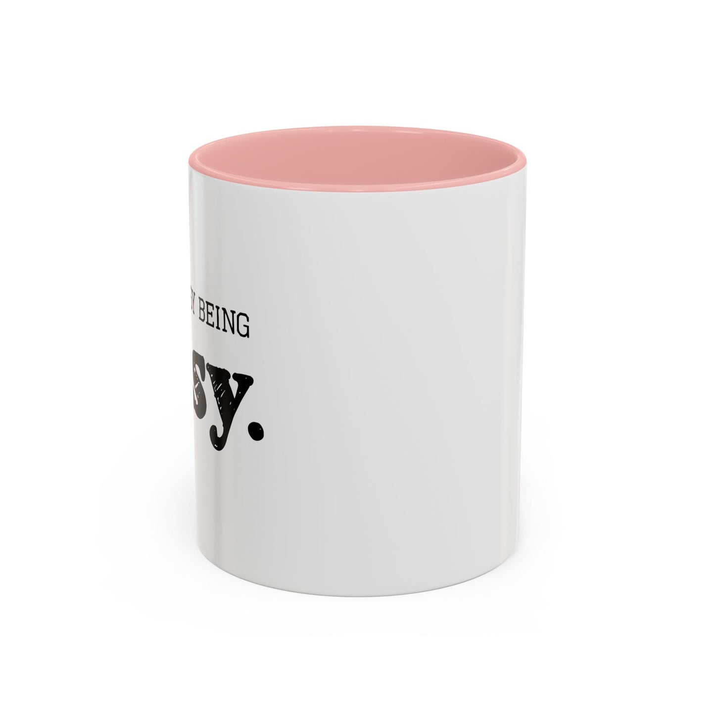 ITS NOT EAST BEING EASY Accent BiColor Funny Sarcastic Mug