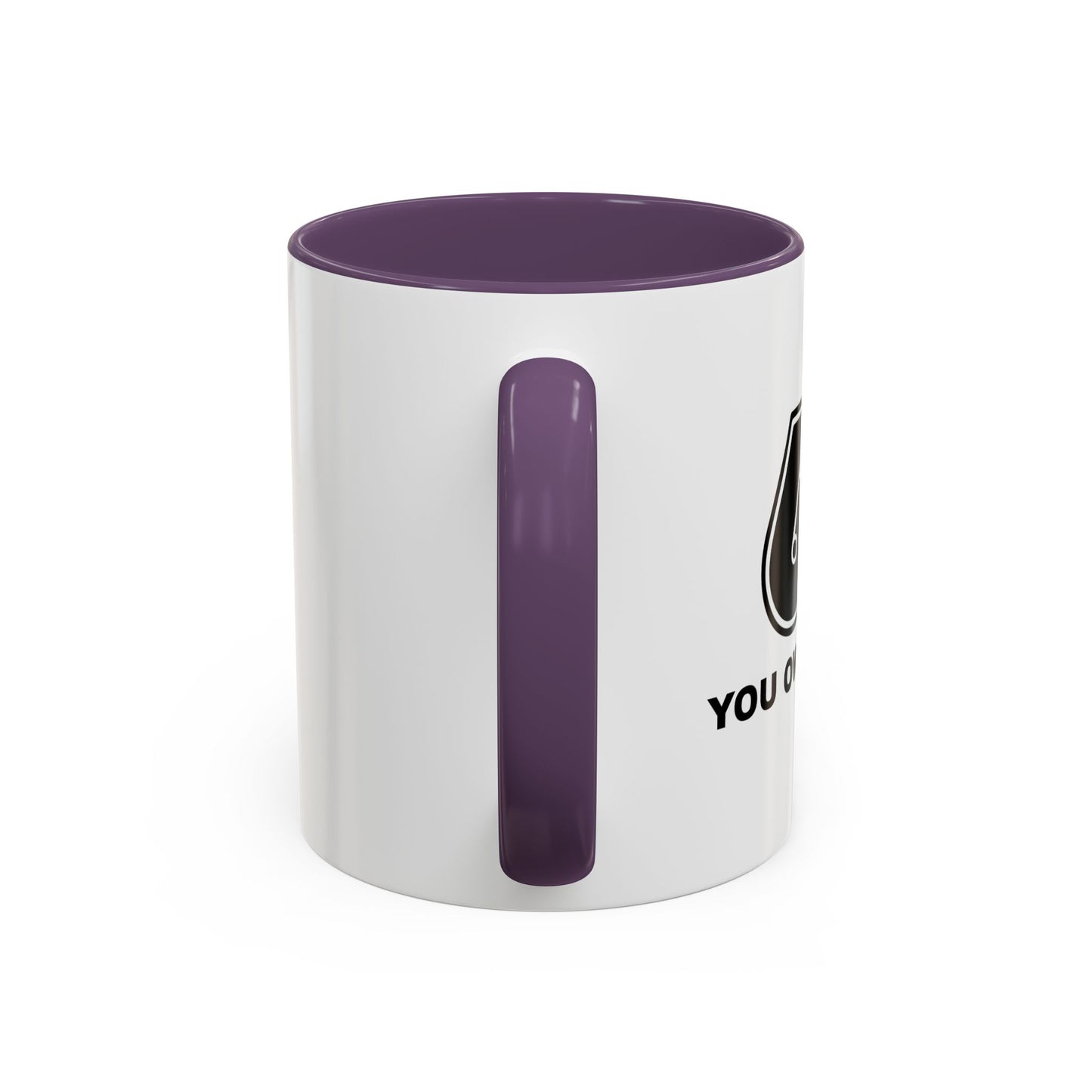 YOU OWE ME ONE Accent BiColor Funny Sarcastic Mug