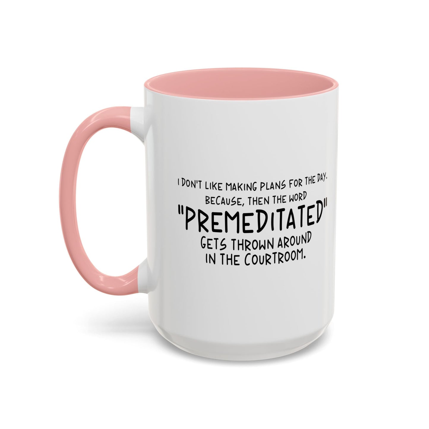 THROWN AROUND IN THE COURTROOM Accent BiColor Funny Sarcastic Mug