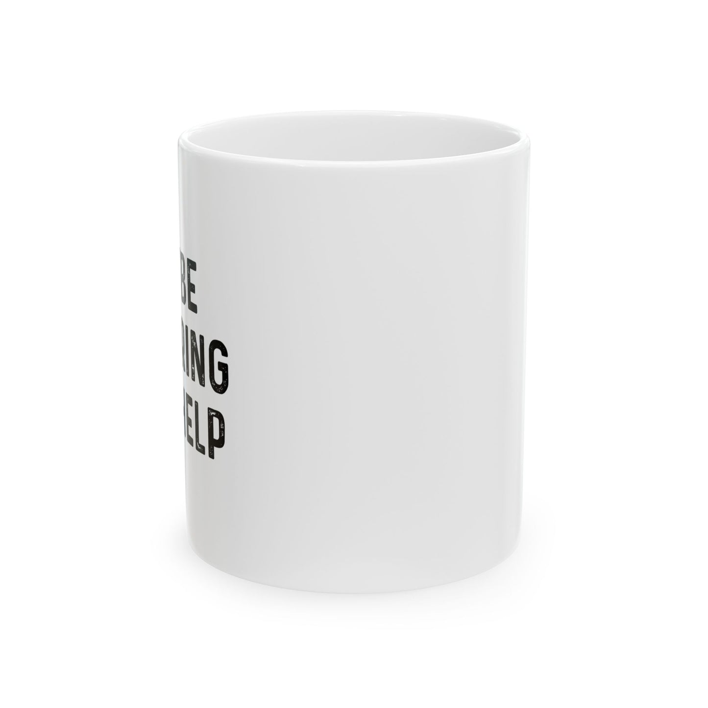 MAYBE SWEARING WILL HELP FUNNY SARCASTIC WHITE MUG