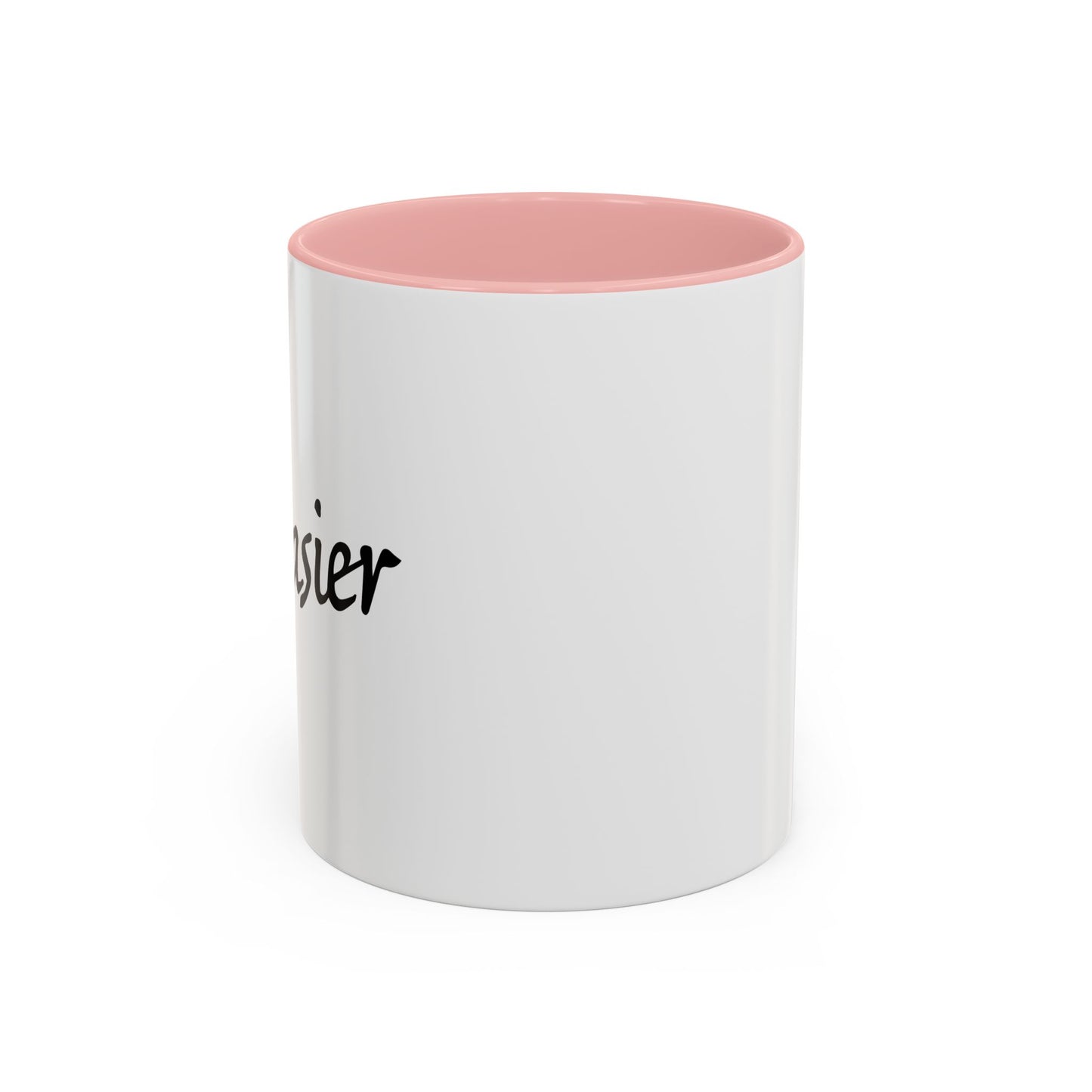 I'M EASIER Accent BiColor Funny Sarcastic Mug