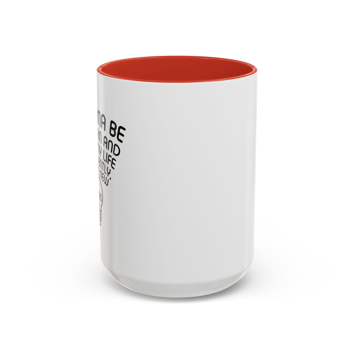 I WANNA BE 14 AGAIN Accent BiColor Funny Sarcastic Mug