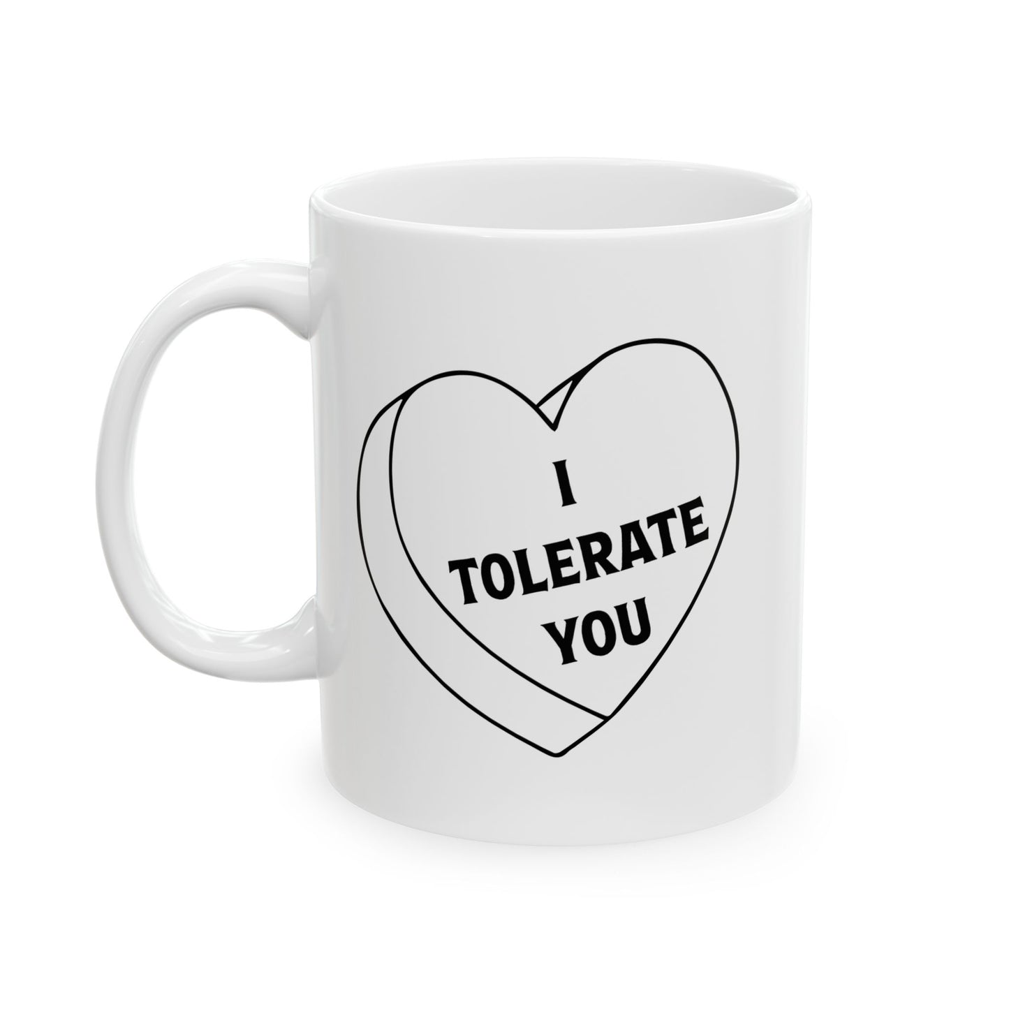 I TOLERATE YOU FUNNY SARCASTIC WHITE MUG