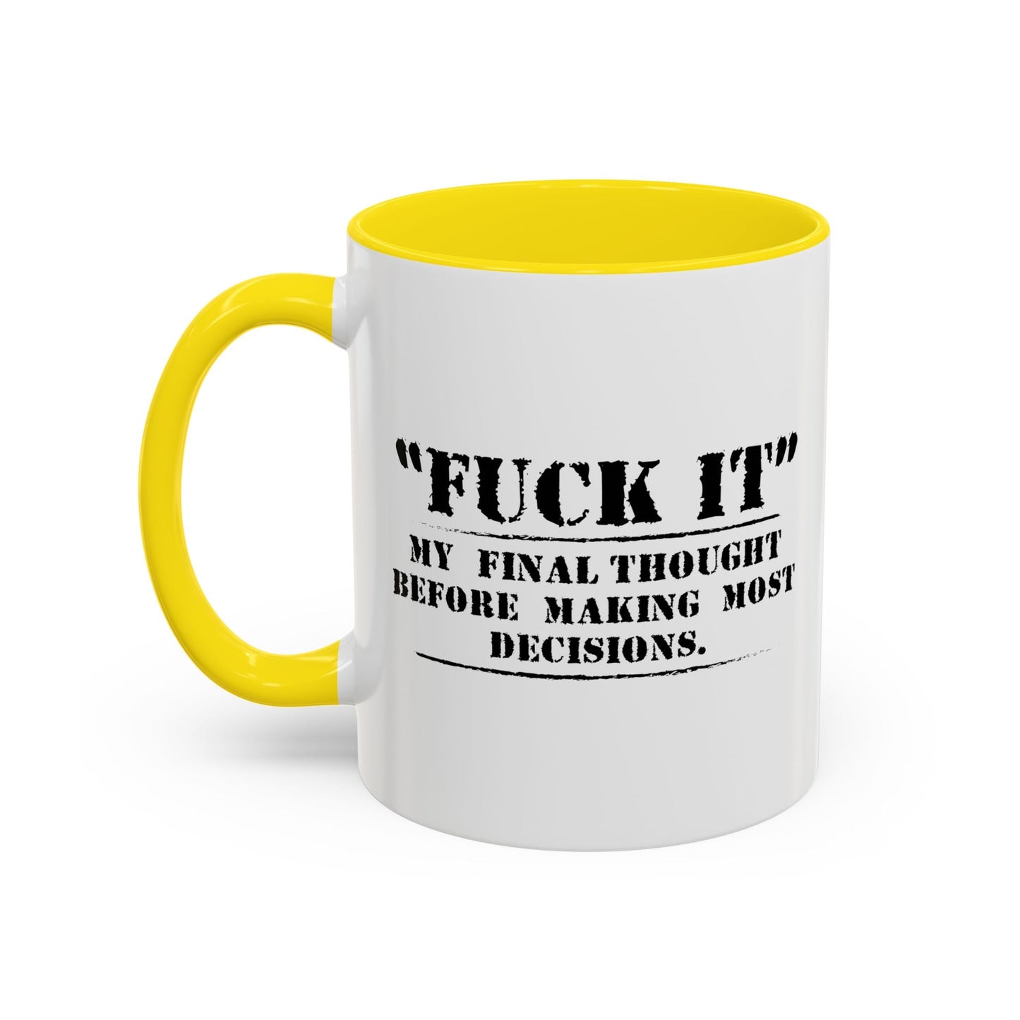 MY FINAL THOUGHT BEFORE ANYTHING Accent BiColor Funny Sarcastic Mug