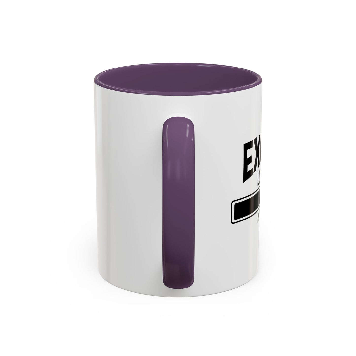 EXCUSE LOADING... Accent BiColor Funny Sarcastic Mug