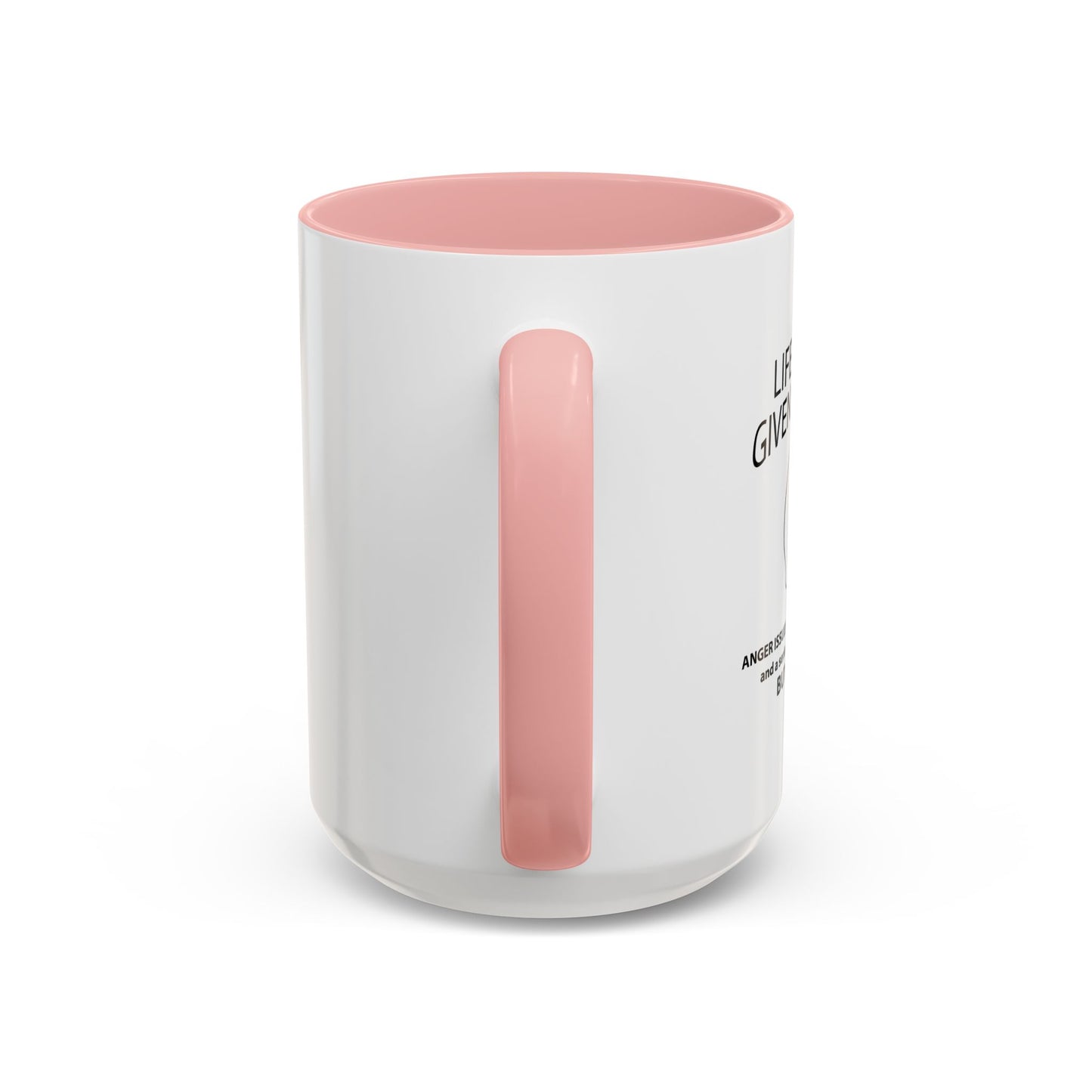 LIFE HAS NEVER GIVEN ME LEMONS Accent BiColor Funny Sarcastic Mug