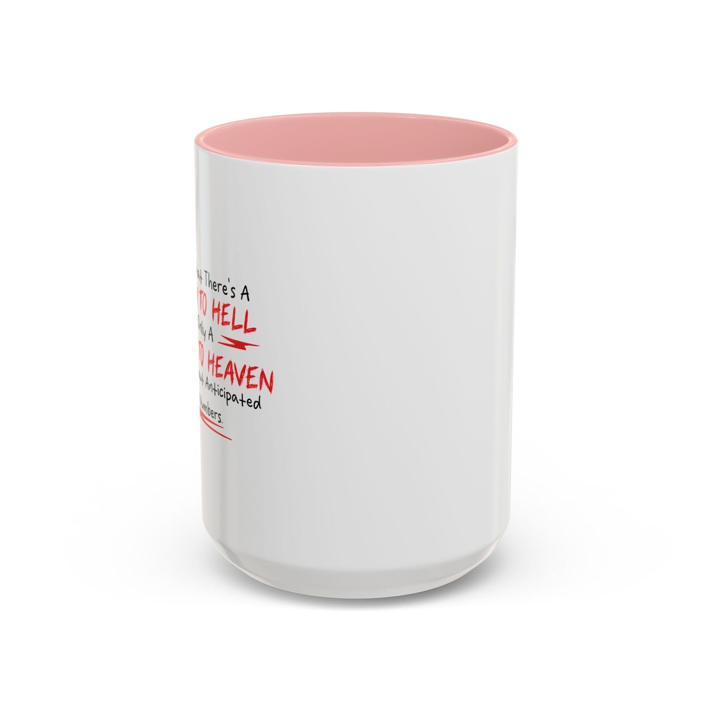 The Fact That There's A Highway To Hell and Only A Stairway To Heaven Says A Lot Accent BiColor Funny Sarcastic Mug