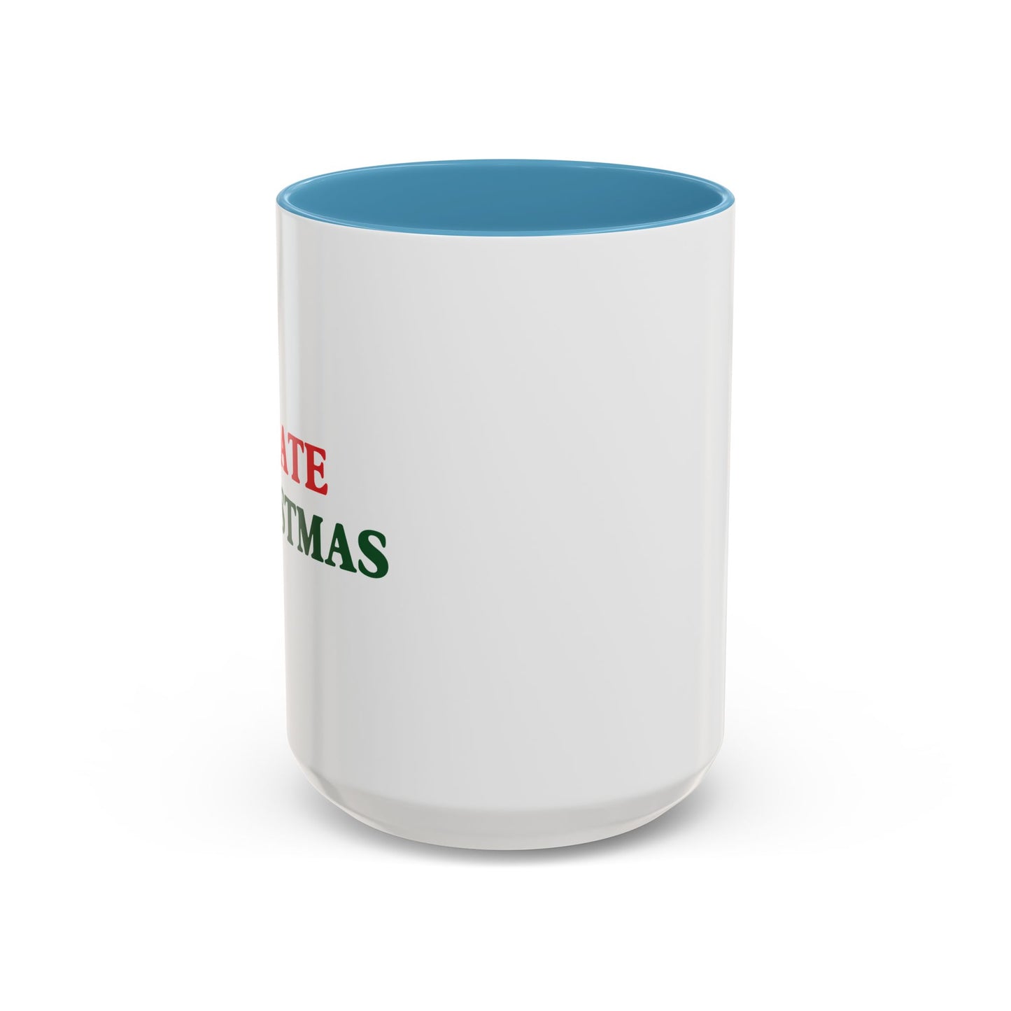 I HATE CHRISTMAS Accent BiColor Funny Sarcastic Mug