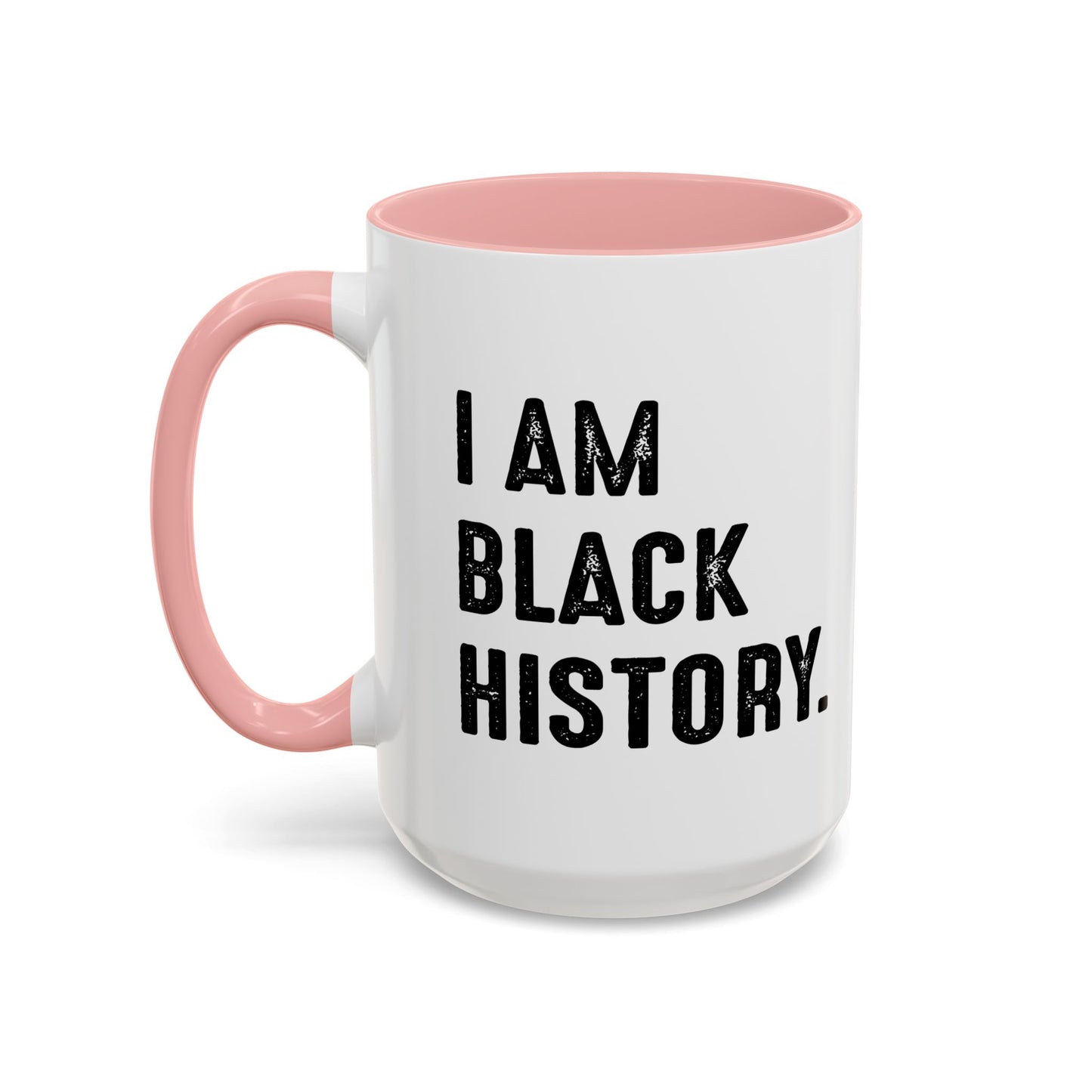 I AM BLACK HISTORY Accent BiColor Funny Sarcastic Mug