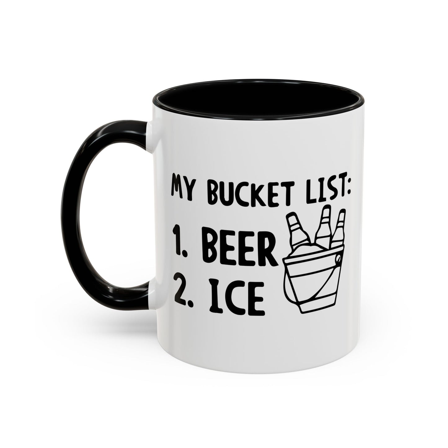 MY BUCKET LIST Accent BiColor Funny Sarcastic Mug