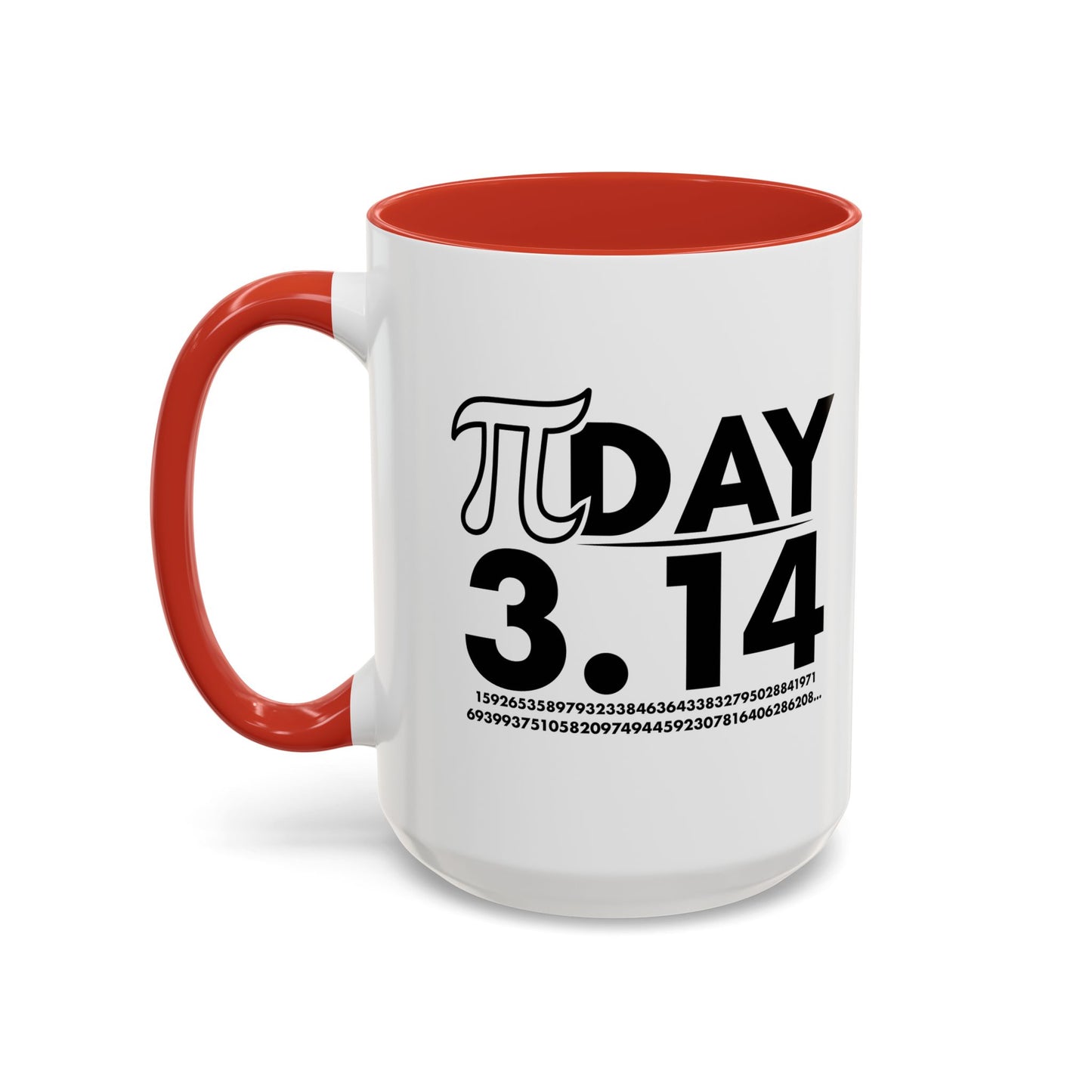 Pi DAY Accent BiColor Funny Sarcastic Mug