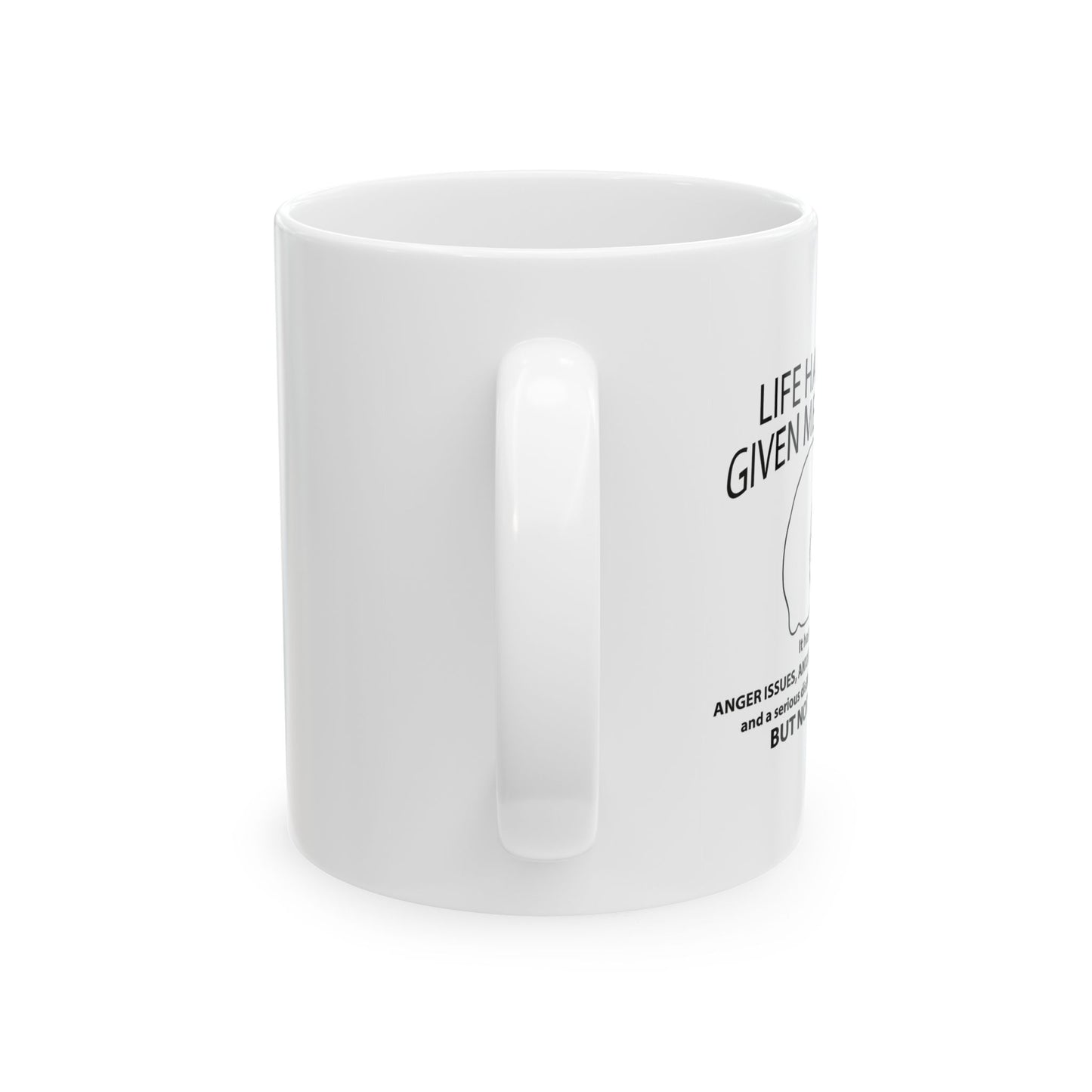 LIFE HAS NEVER GIVEN ME LEMONS FUNNY SCARCASTIC MUG